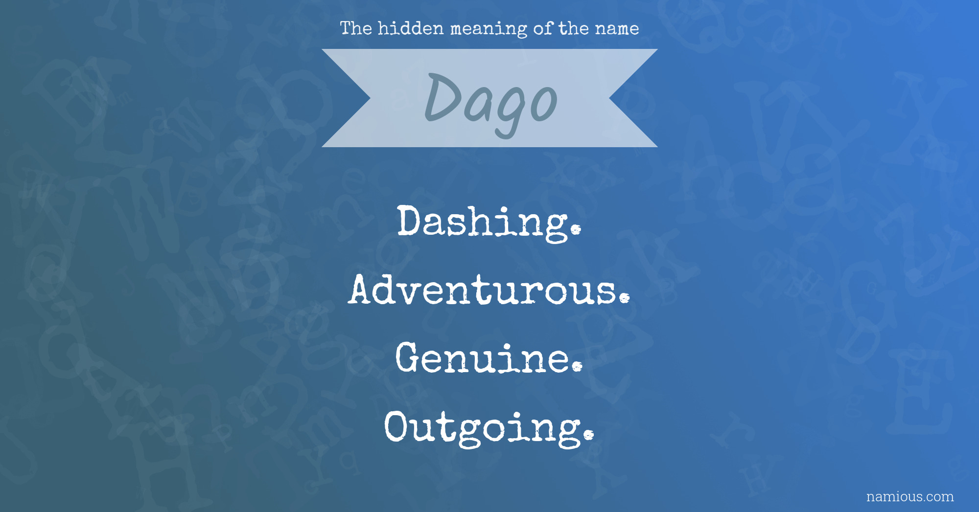 The hidden meaning of the name Dago