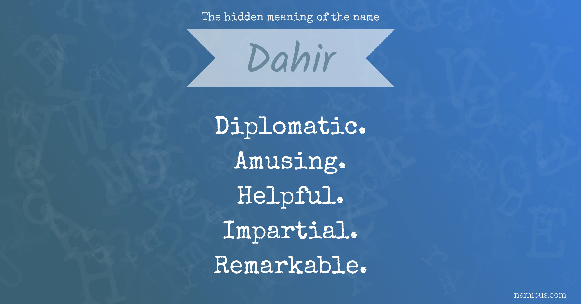 The hidden meaning of the name Dahir