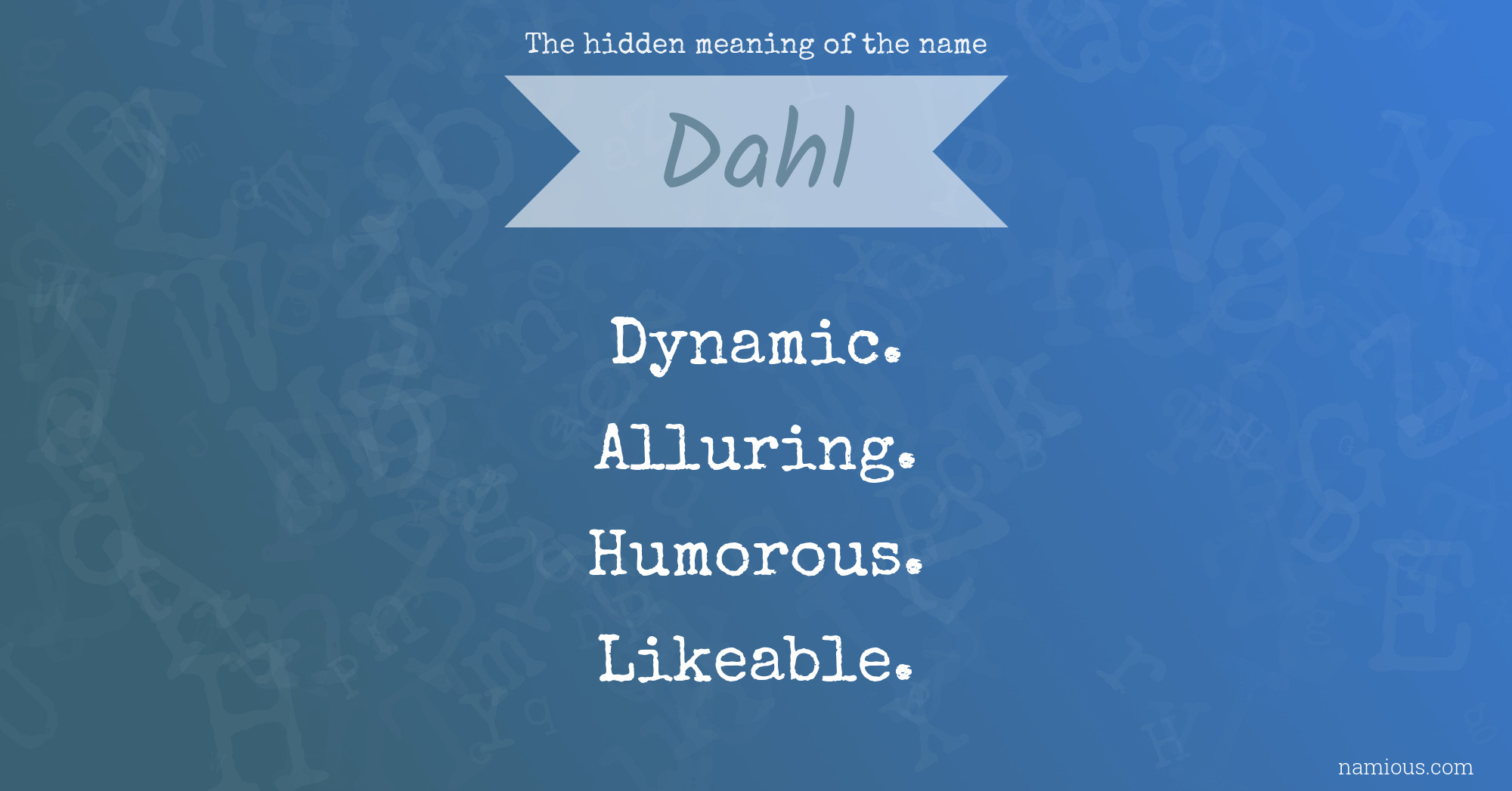 The hidden meaning of the name Dahl