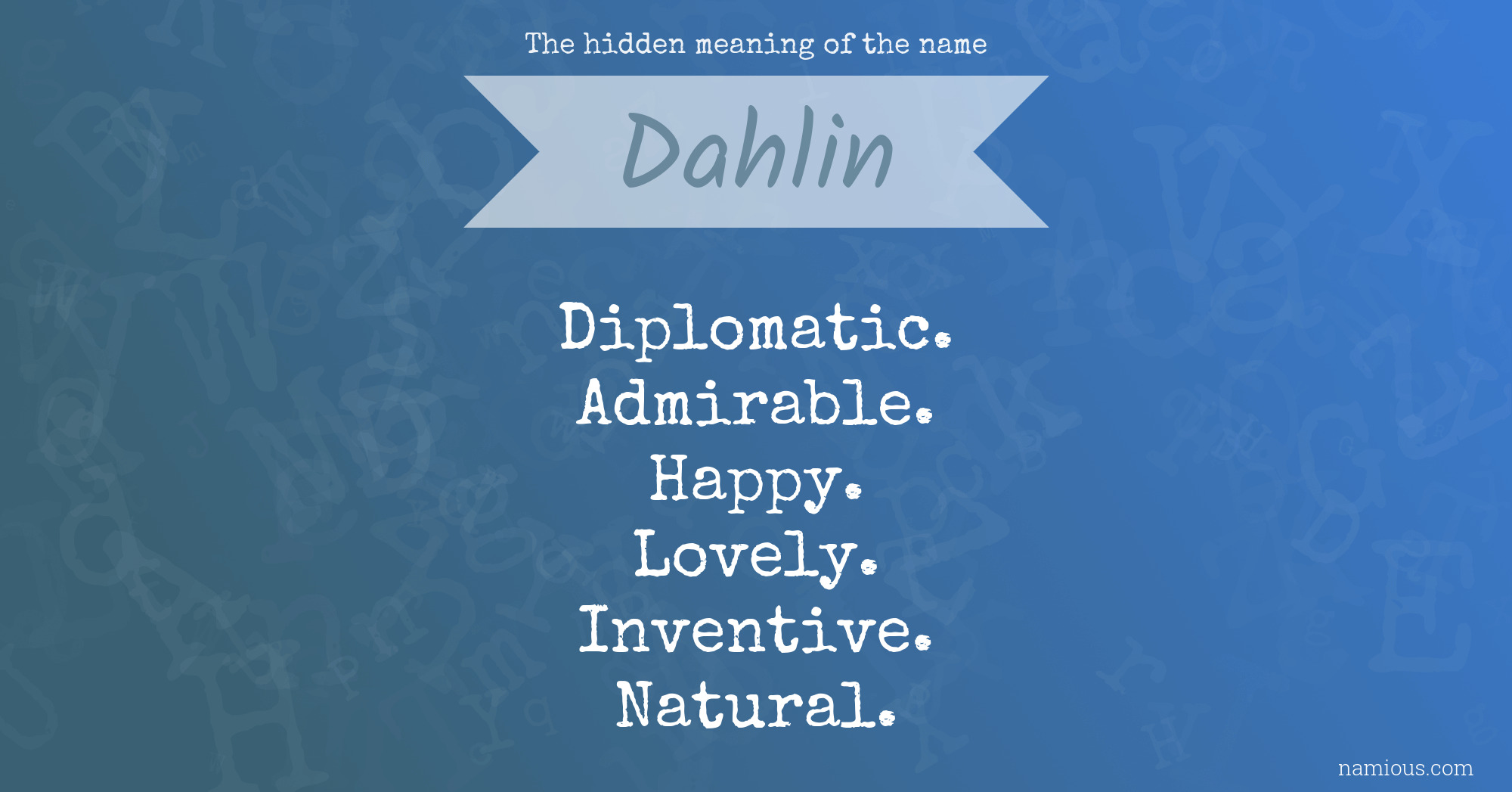 The hidden meaning of the name Dahlin