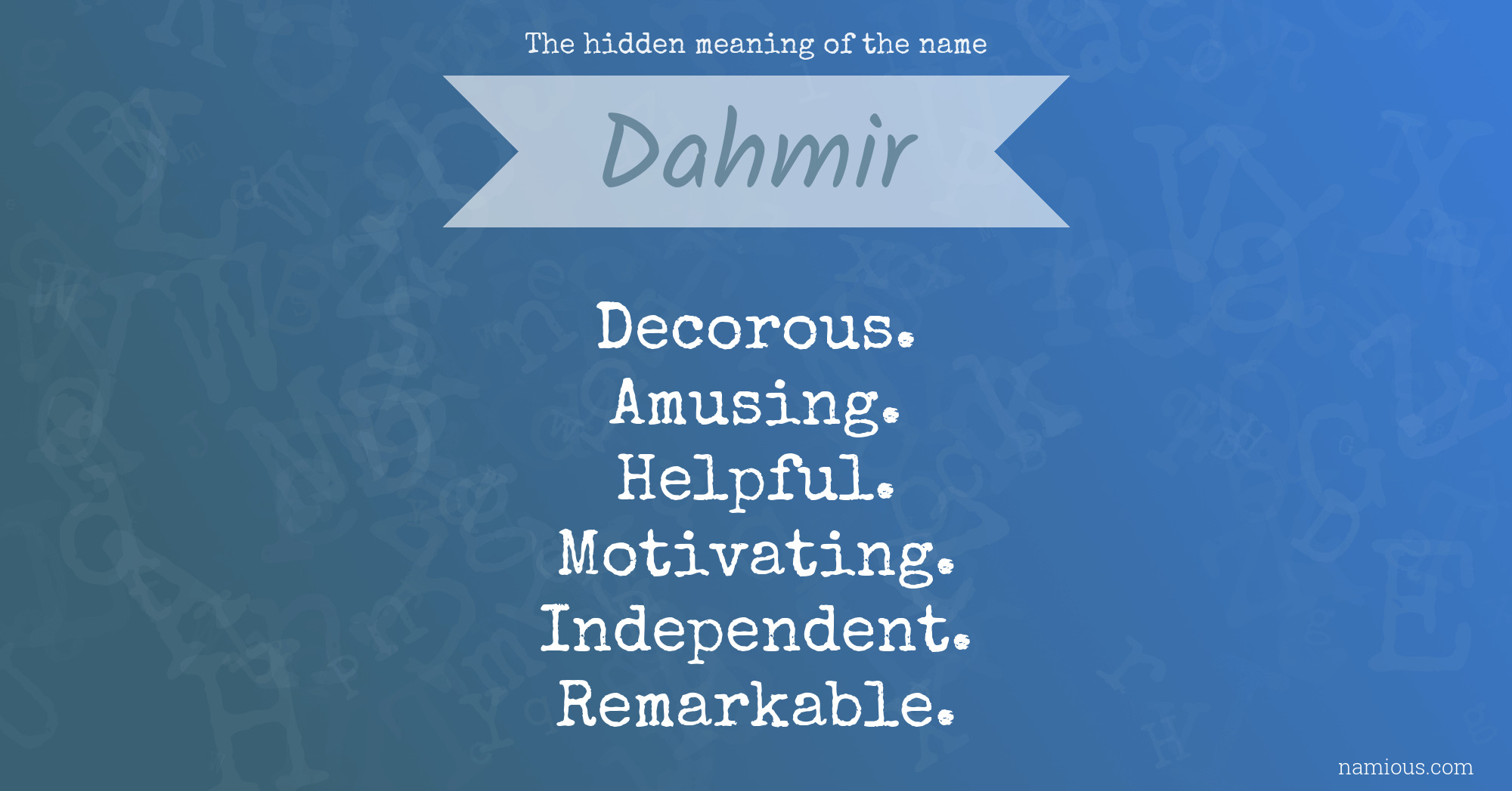 The hidden meaning of the name Dahmir