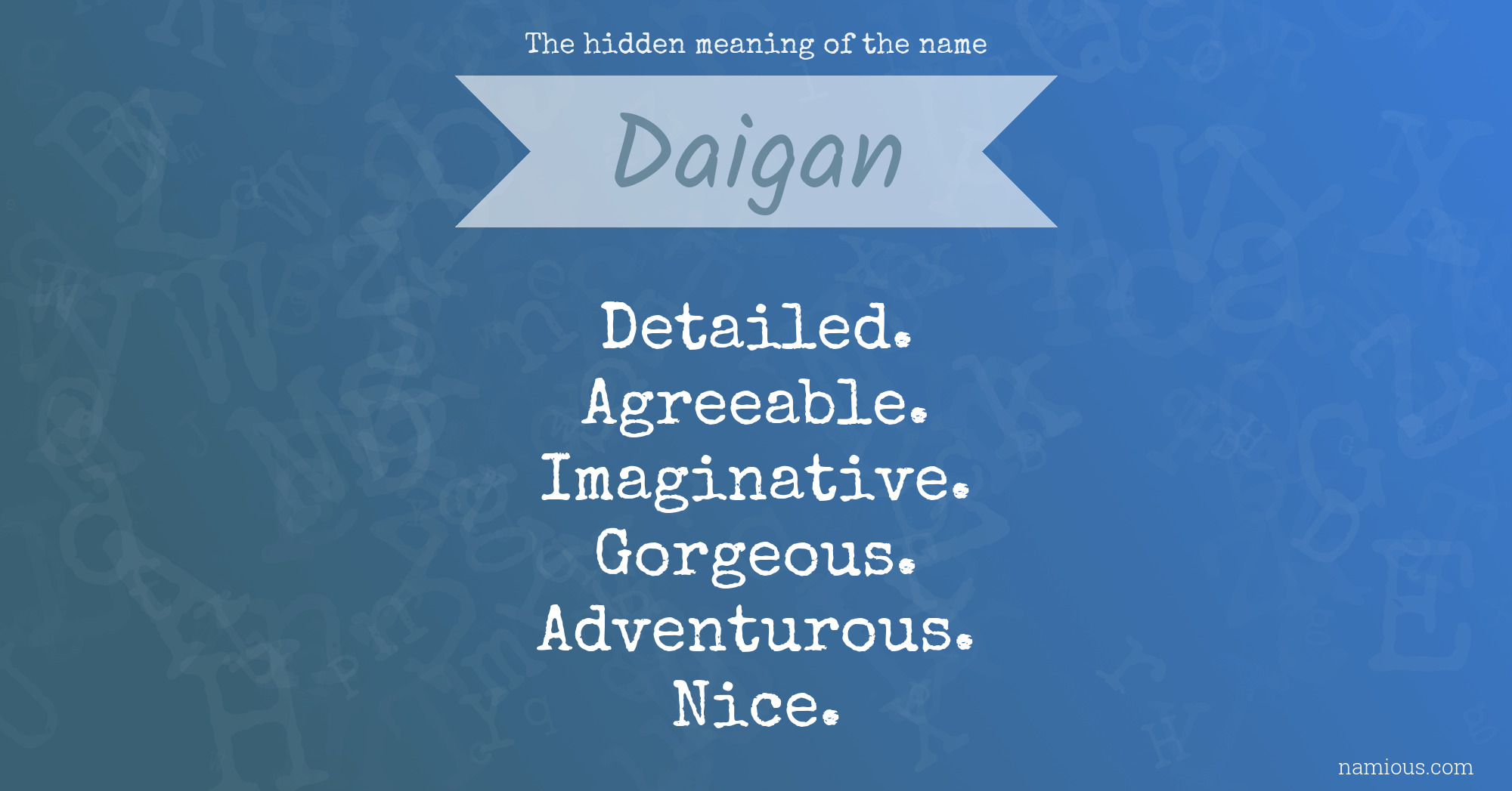 The hidden meaning of the name Daigan