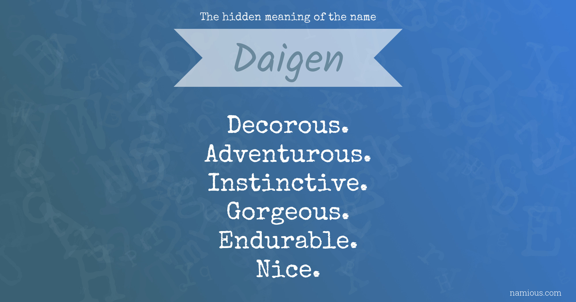 The hidden meaning of the name Daigen