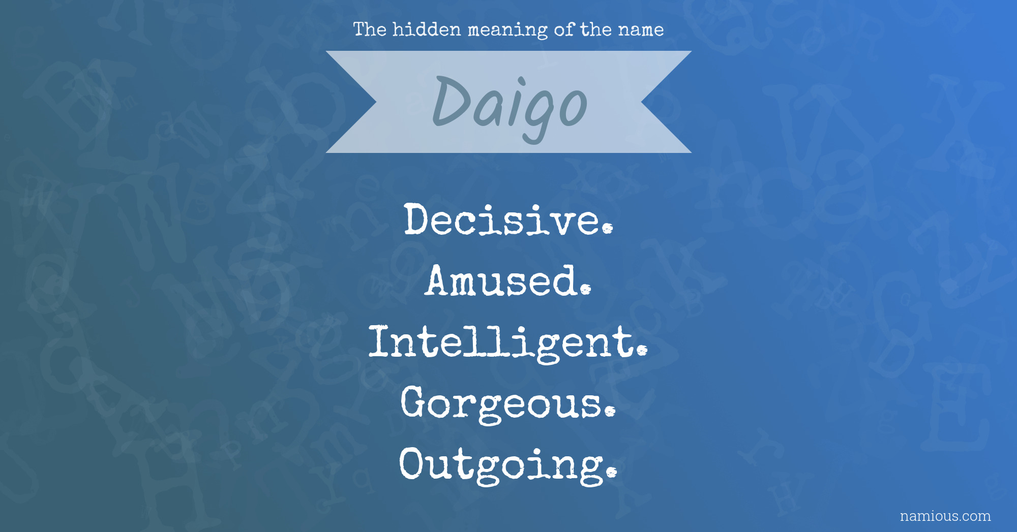 The hidden meaning of the name Daigo