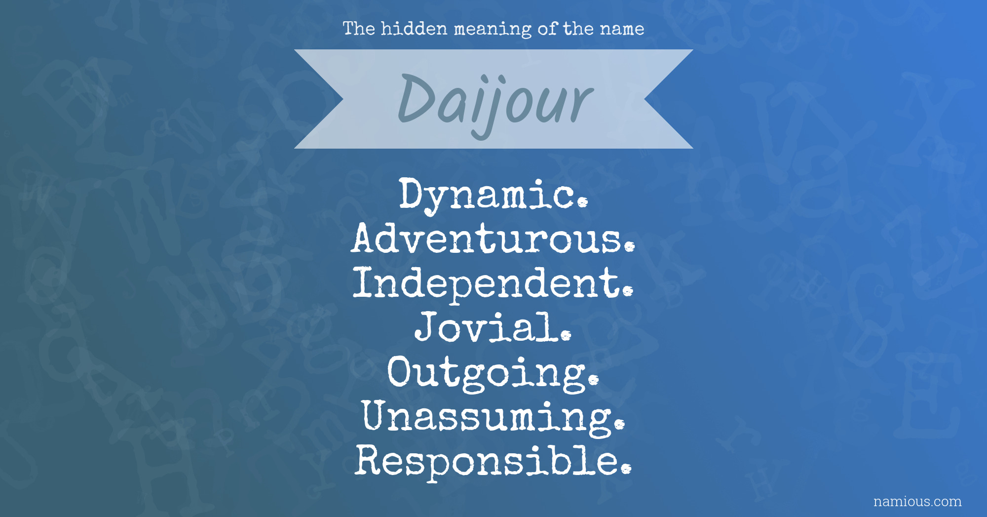 The hidden meaning of the name Daijour