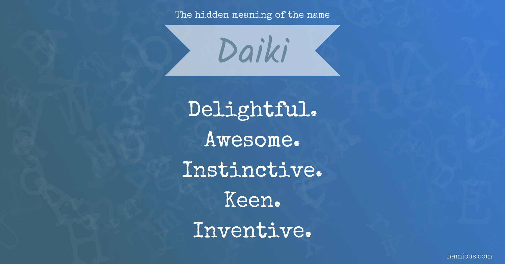 The hidden meaning of the name Daiki