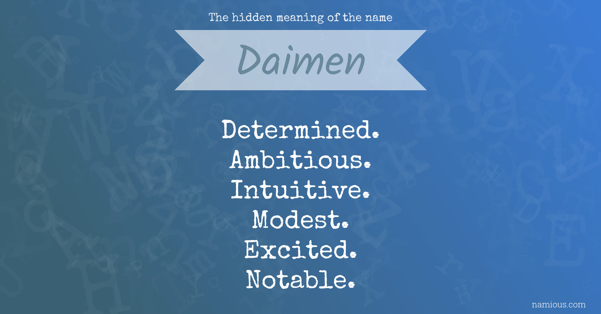 The hidden meaning of the name Daimen