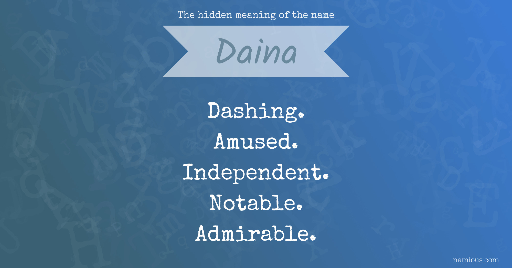 The hidden meaning of the name Daina