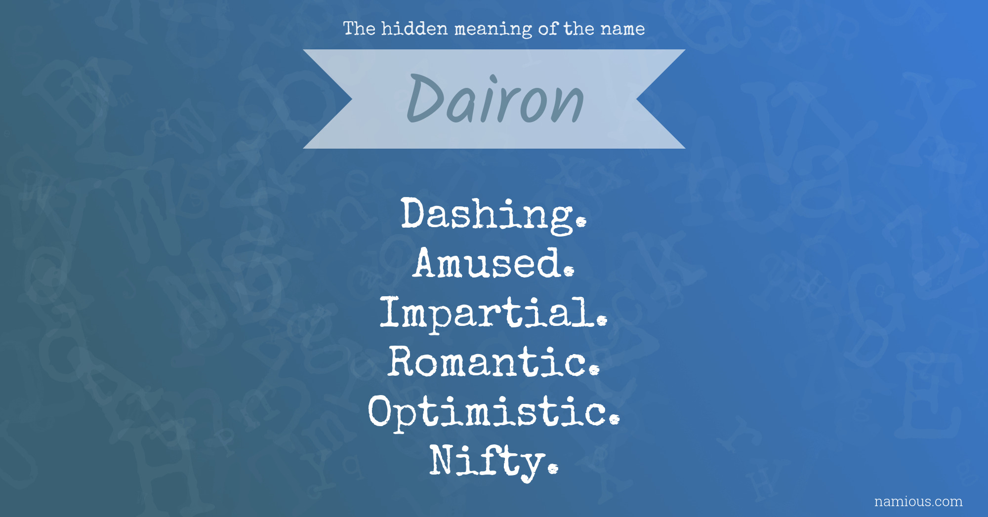 The hidden meaning of the name Dairon