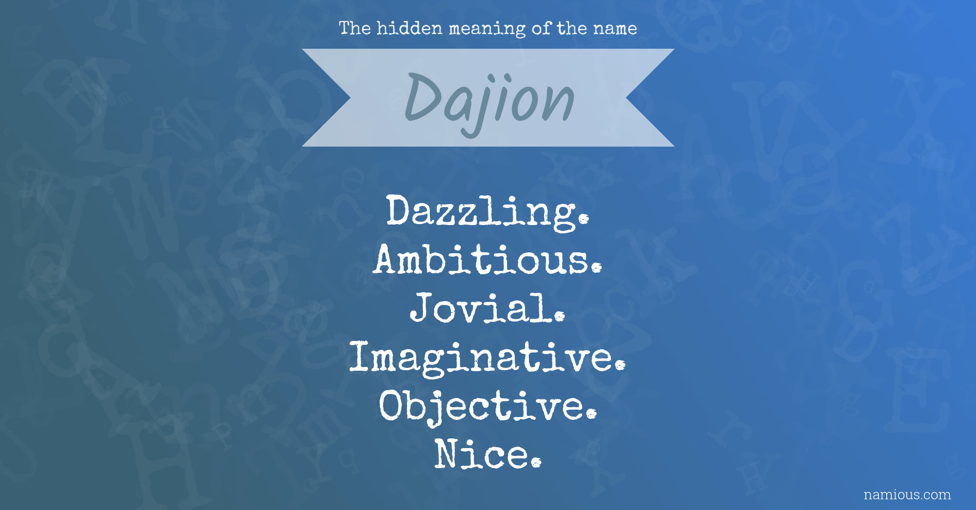 The hidden meaning of the name Dajion