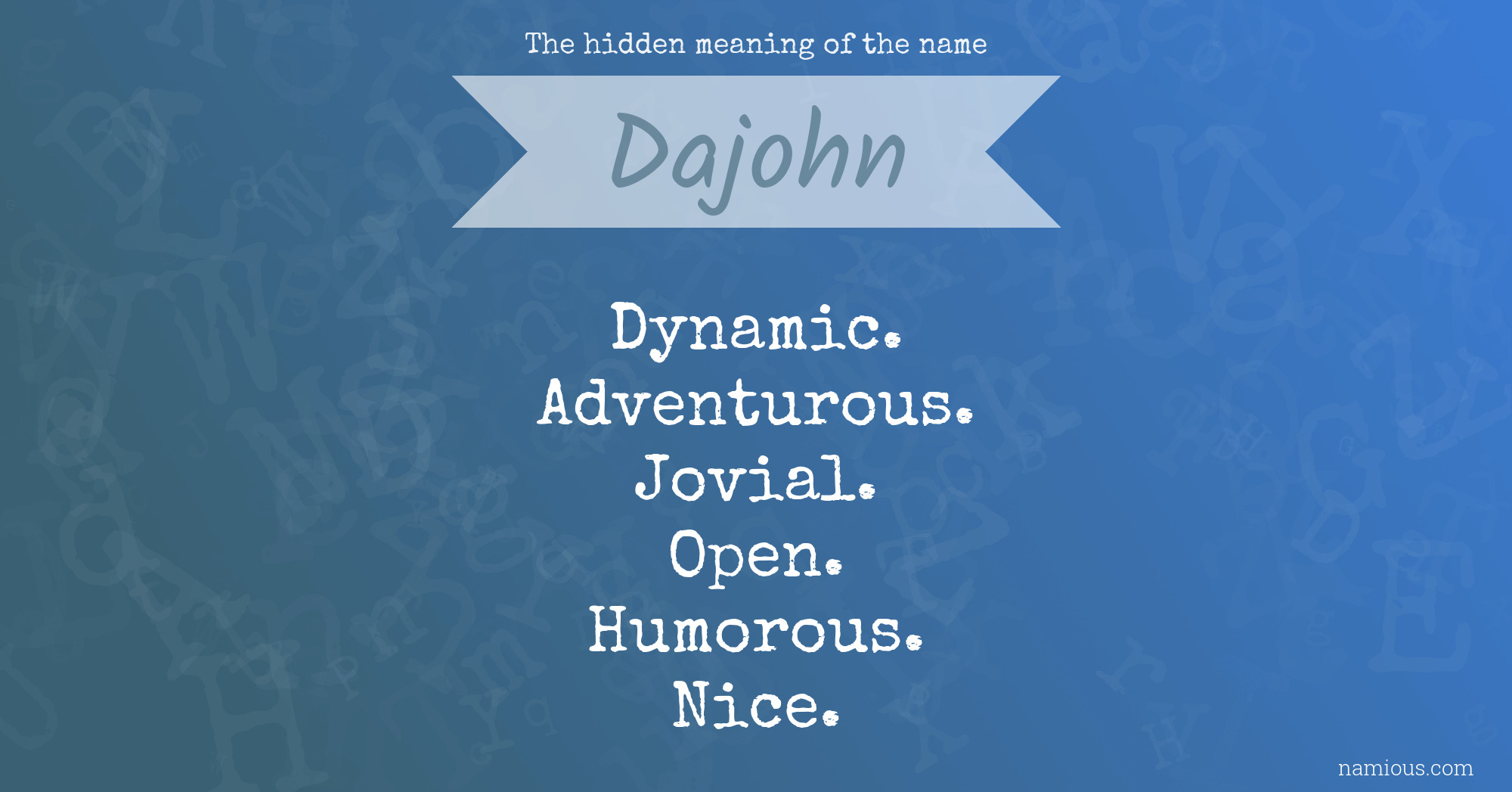 The hidden meaning of the name Dajohn