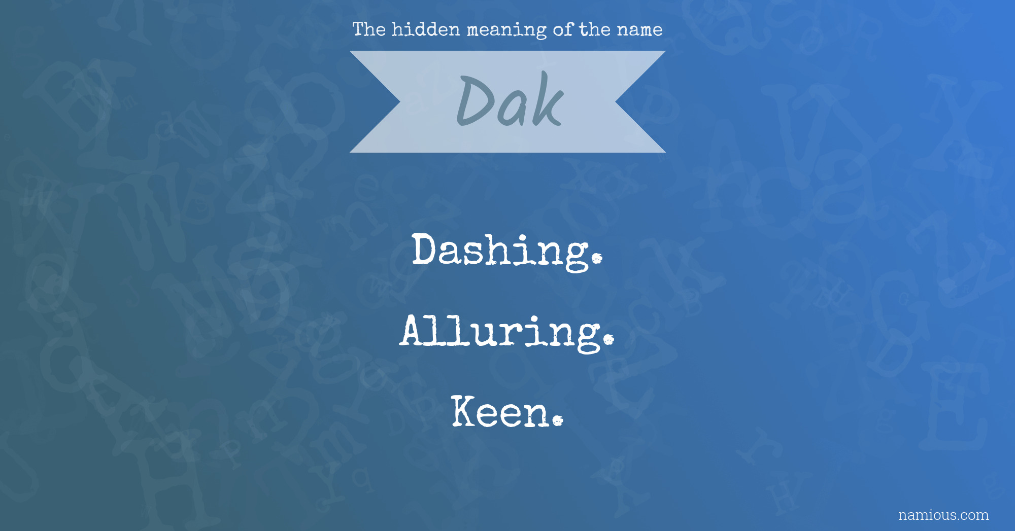 The hidden meaning of the name Dak