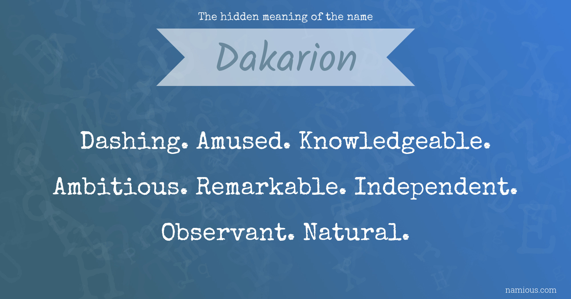 The hidden meaning of the name Dakarion