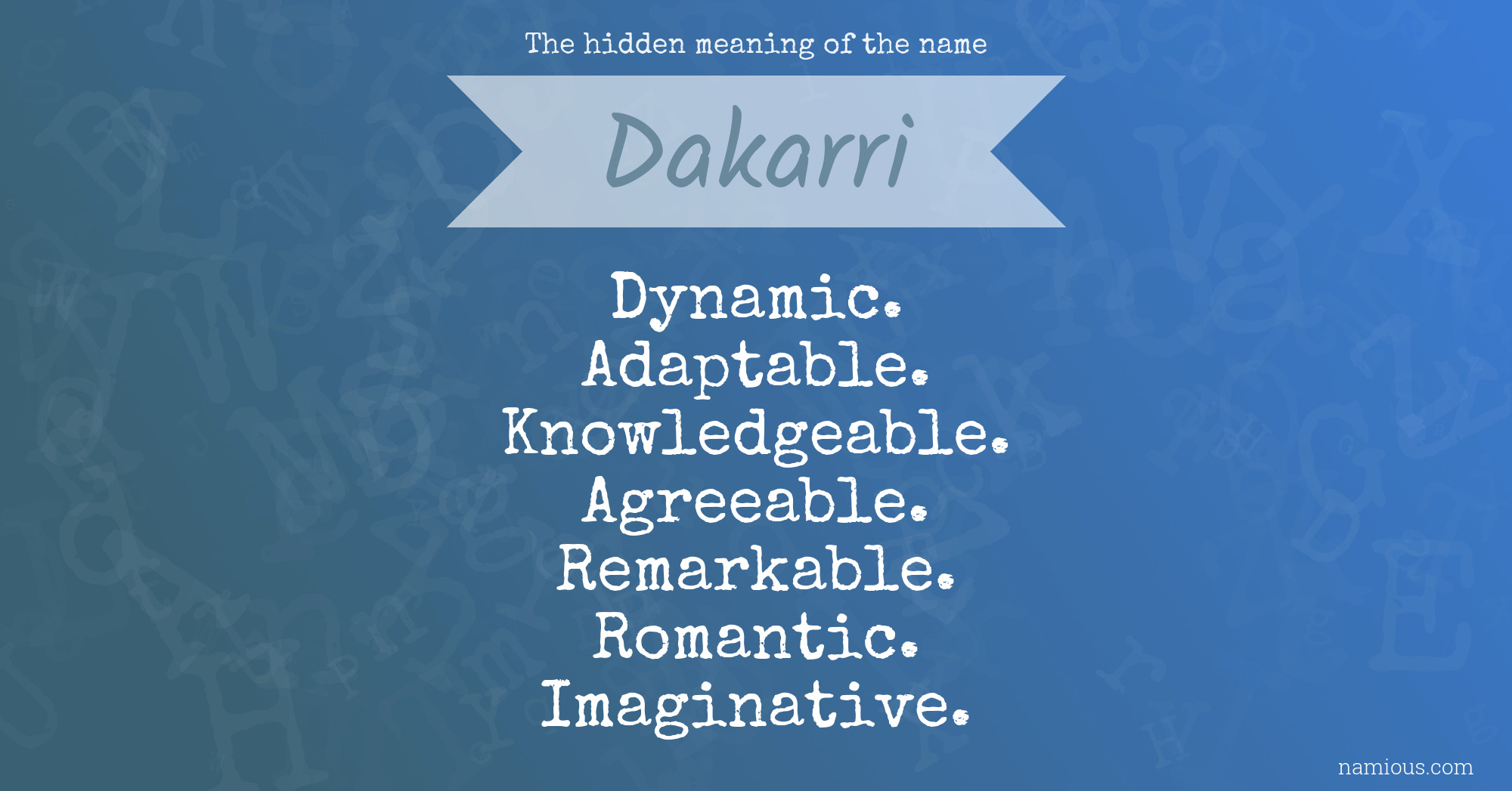 The hidden meaning of the name Dakarri