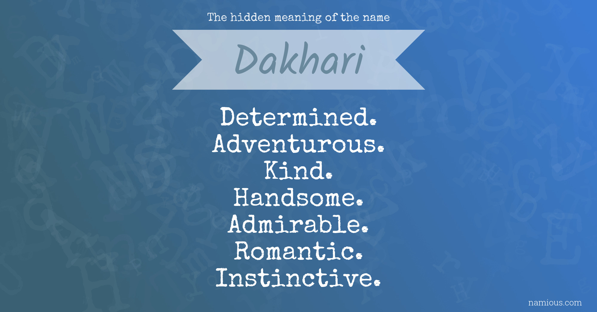 The hidden meaning of the name Dakhari