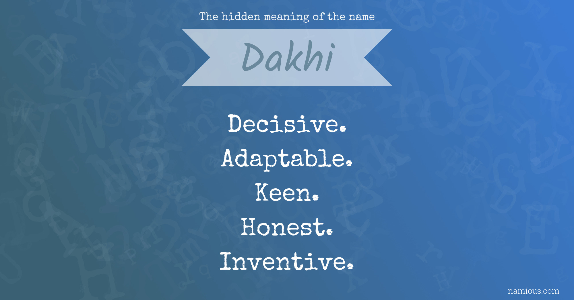 The hidden meaning of the name Dakhi