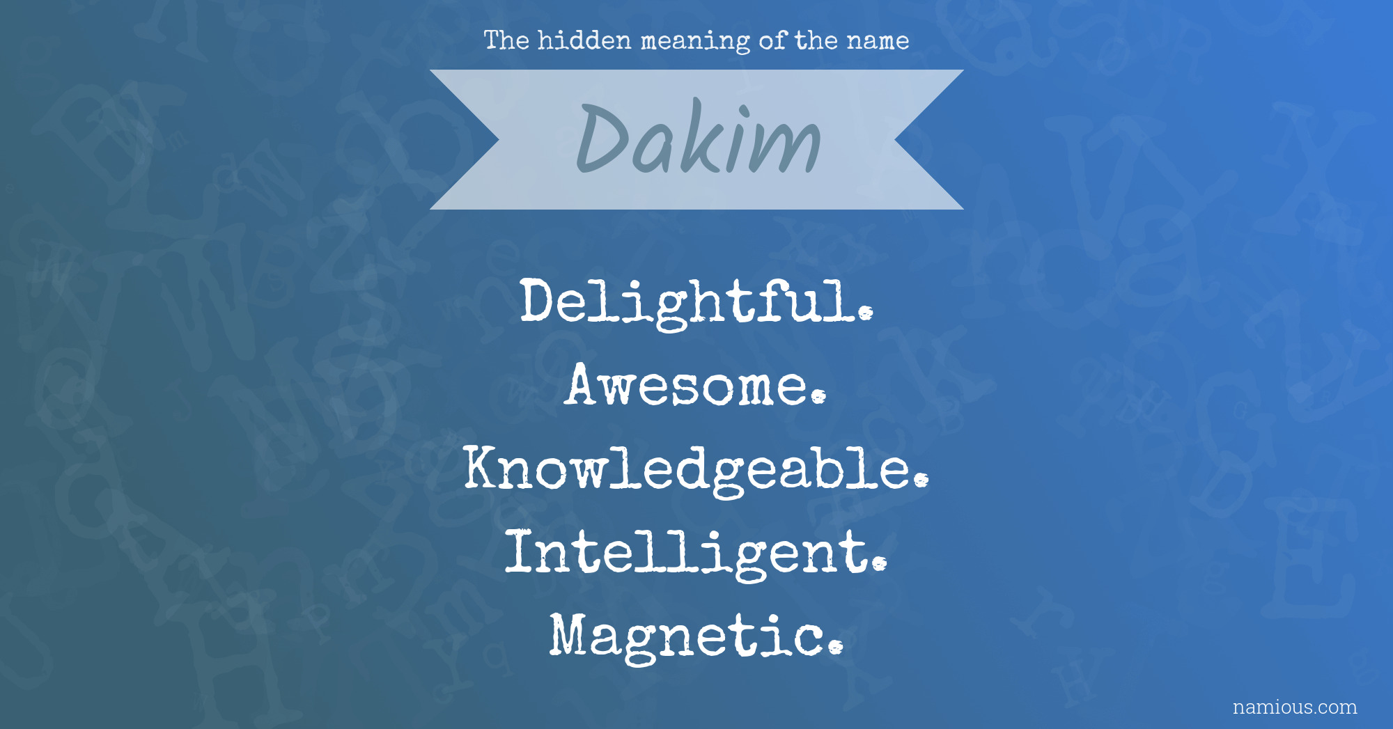 The hidden meaning of the name Dakim