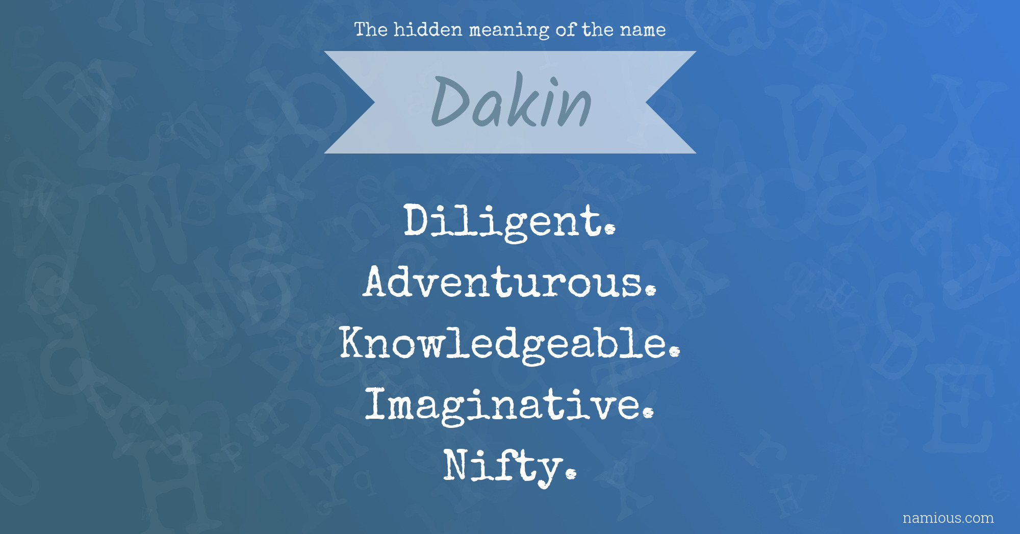 The hidden meaning of the name Dakin