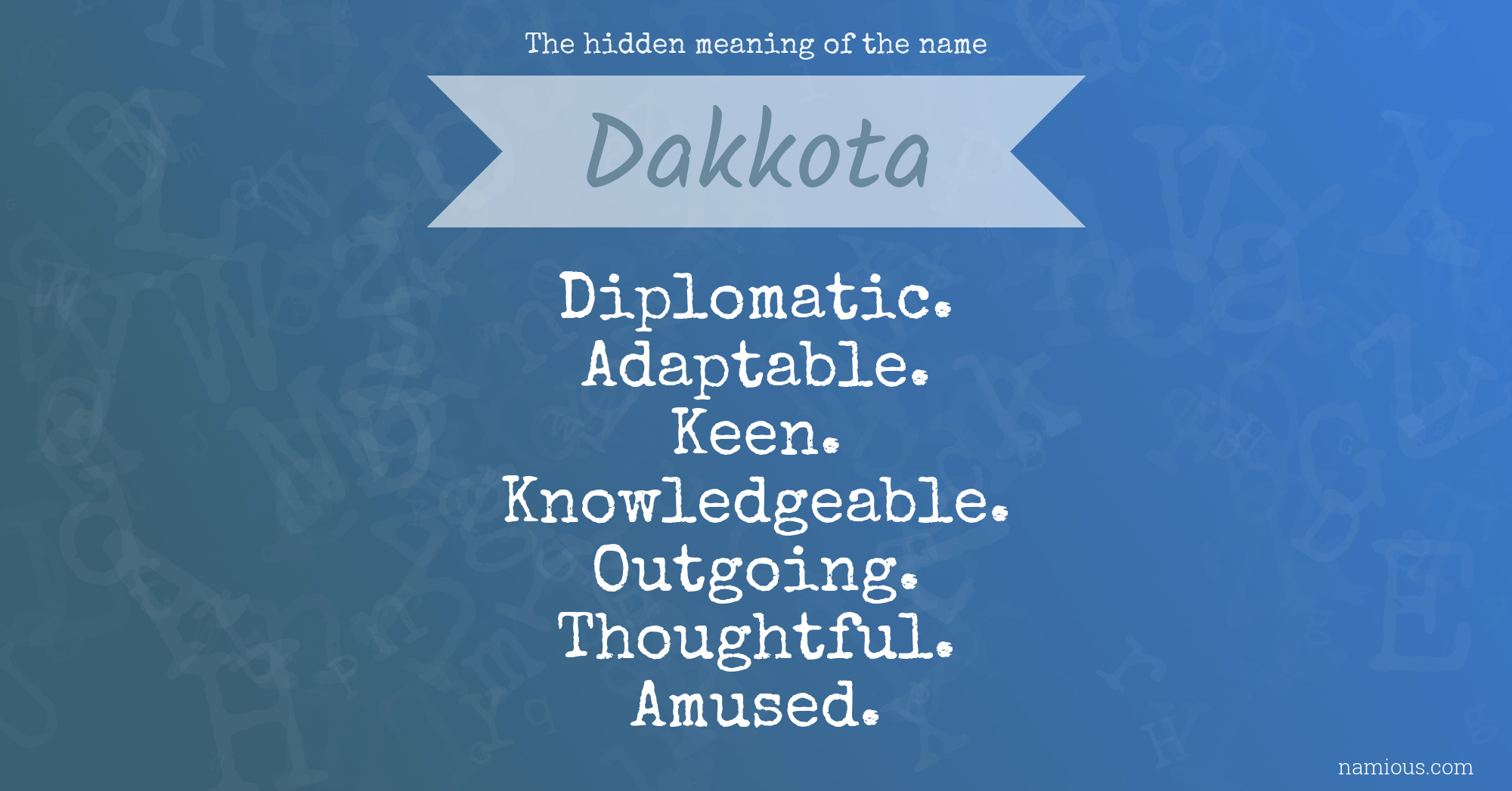 The hidden meaning of the name Dakkota