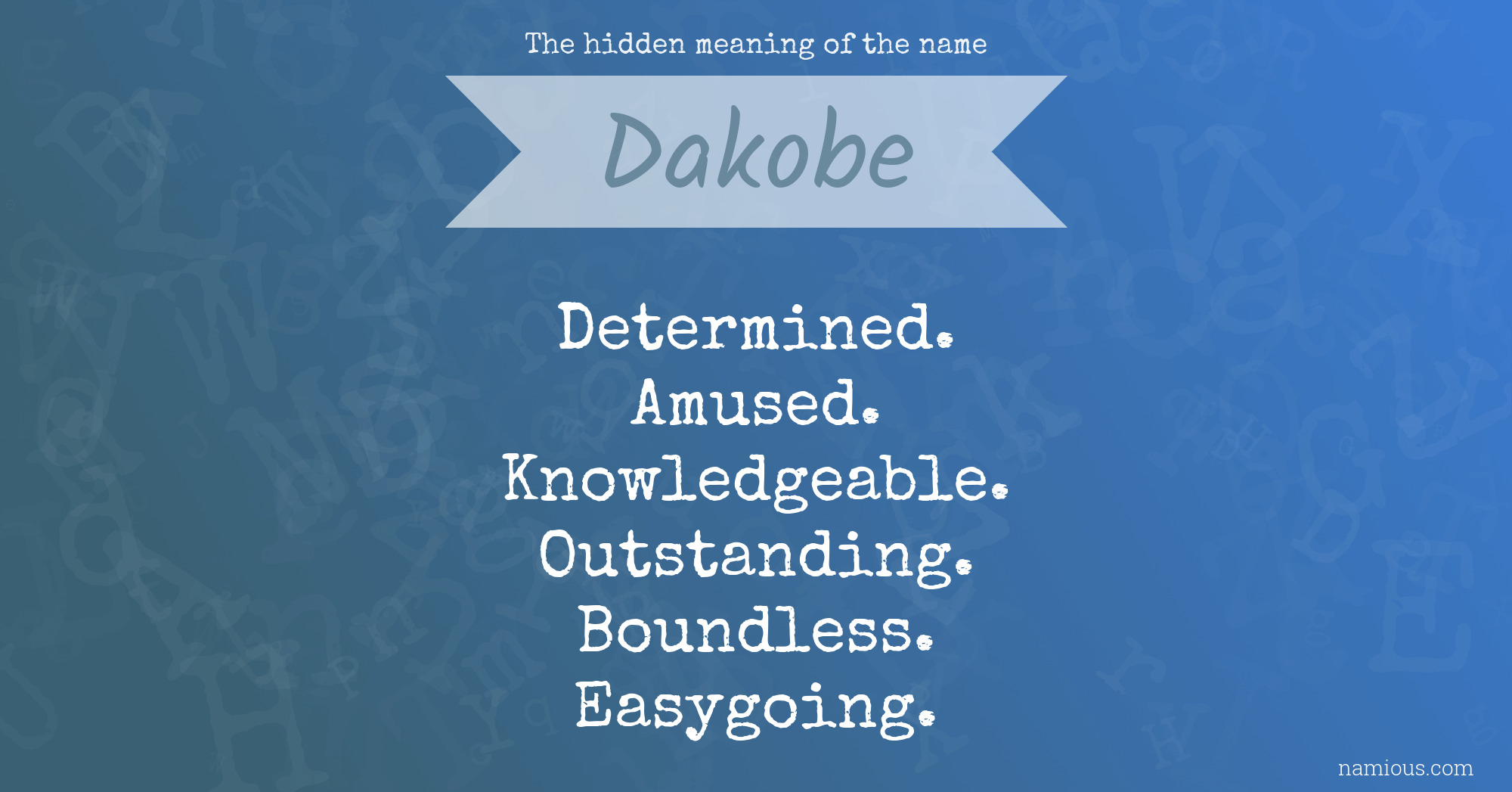 The hidden meaning of the name Dakobe