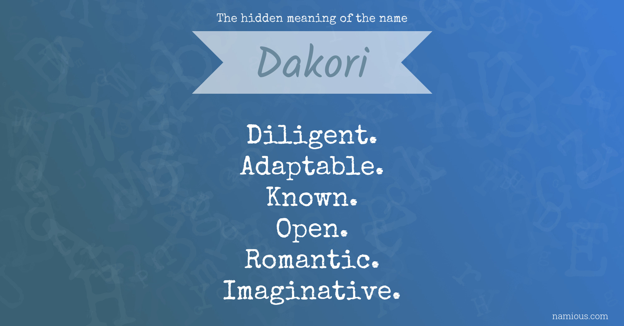 The hidden meaning of the name Dakori