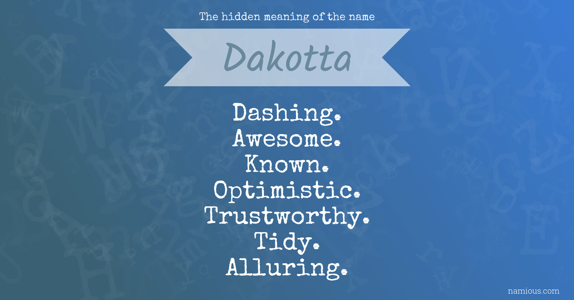 The hidden meaning of the name Dakotta