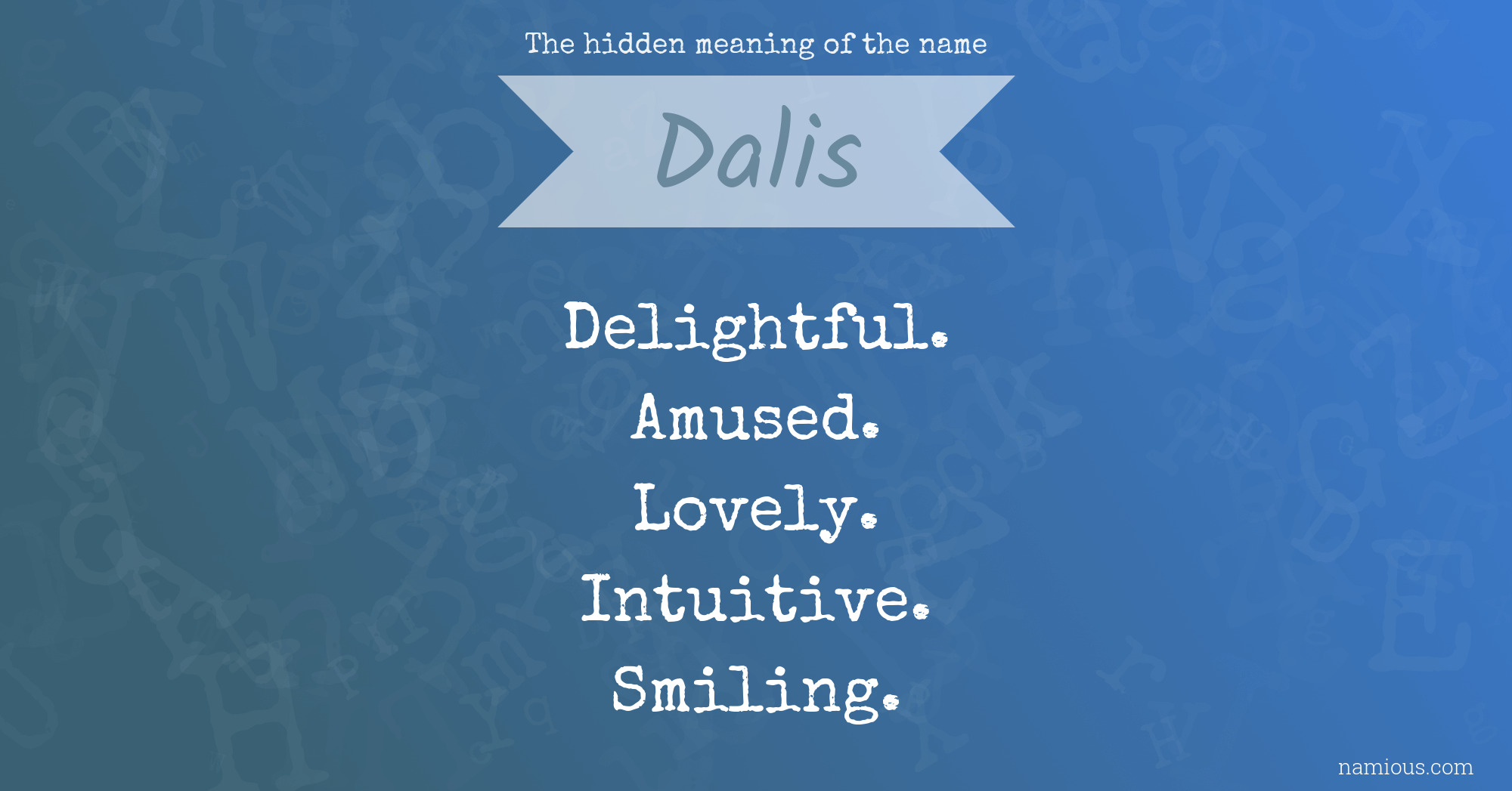 The hidden meaning of the name Dalis