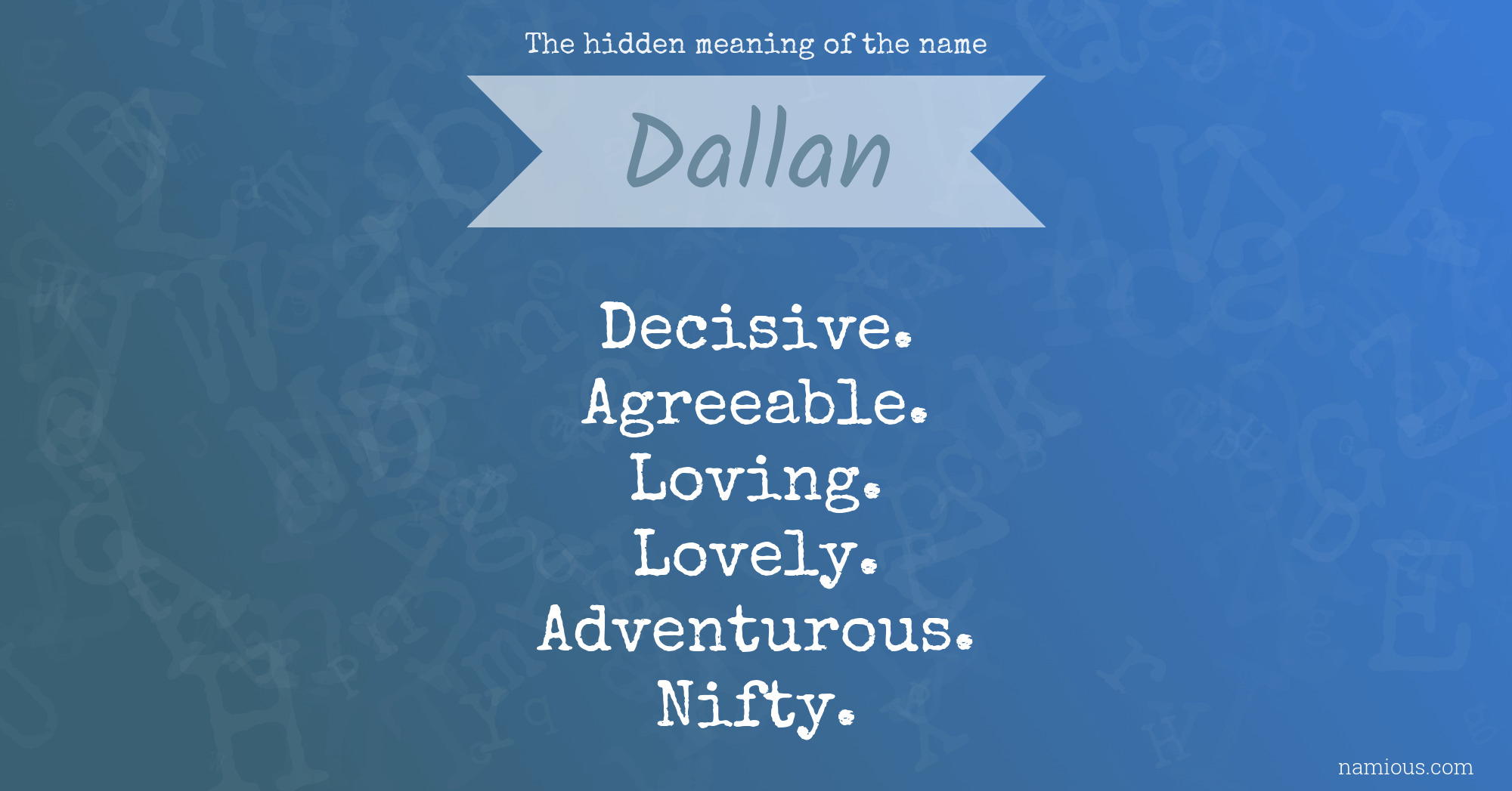 The hidden meaning of the name Dallan