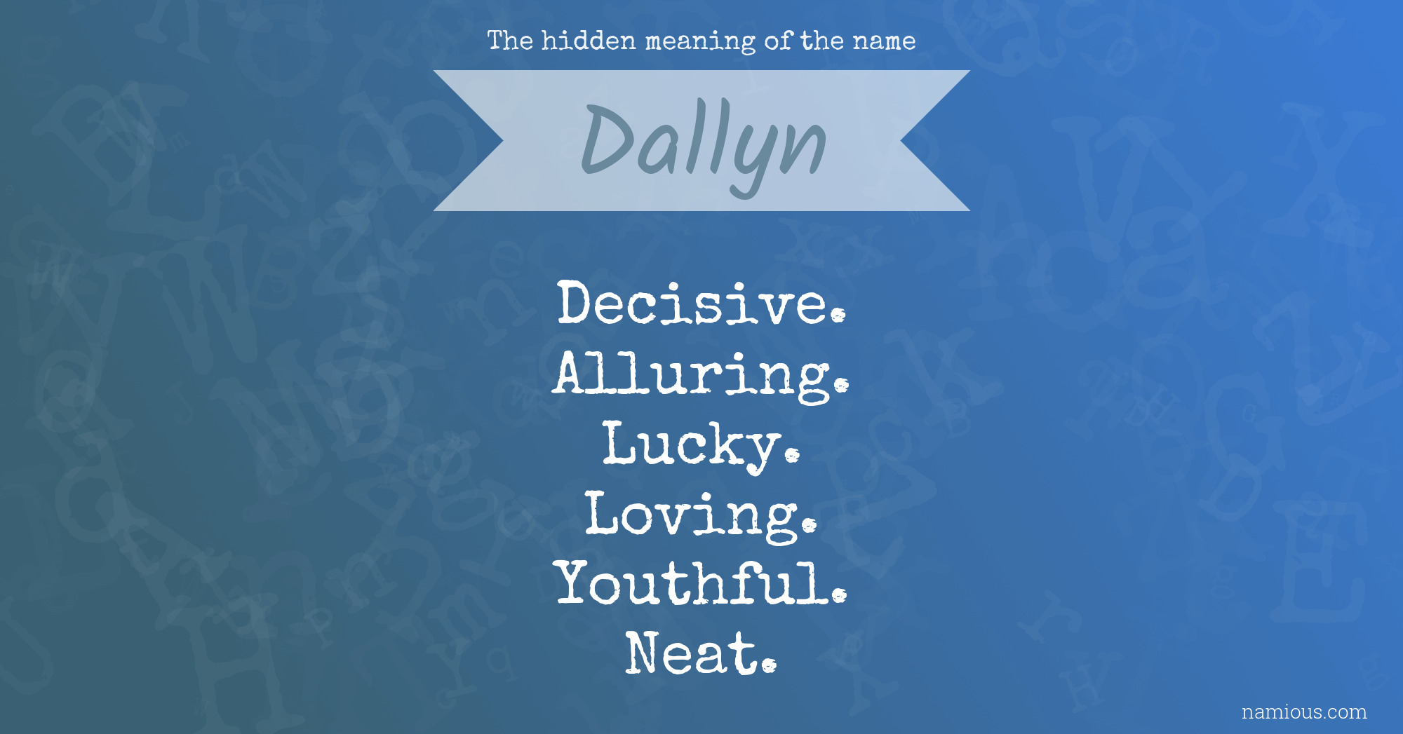 The hidden meaning of the name Dallyn