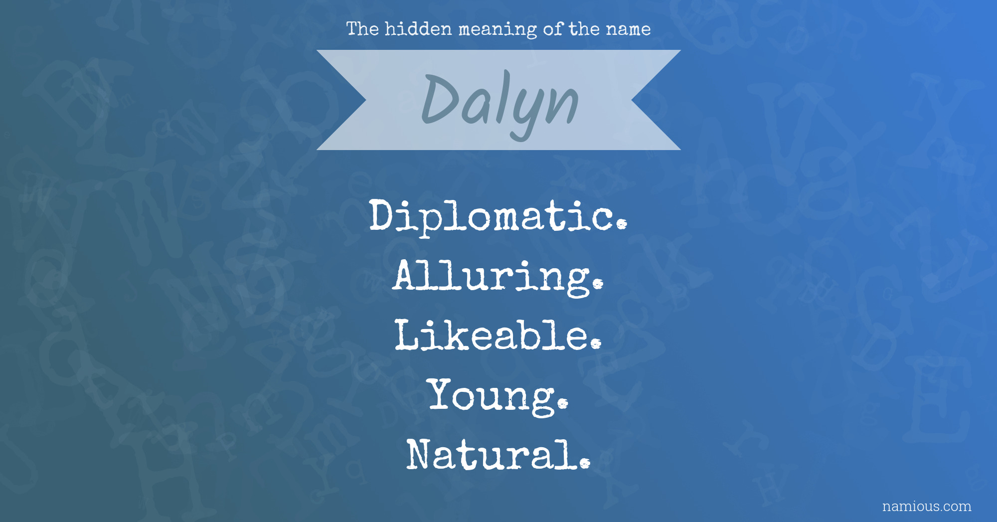 The hidden meaning of the name Dalyn