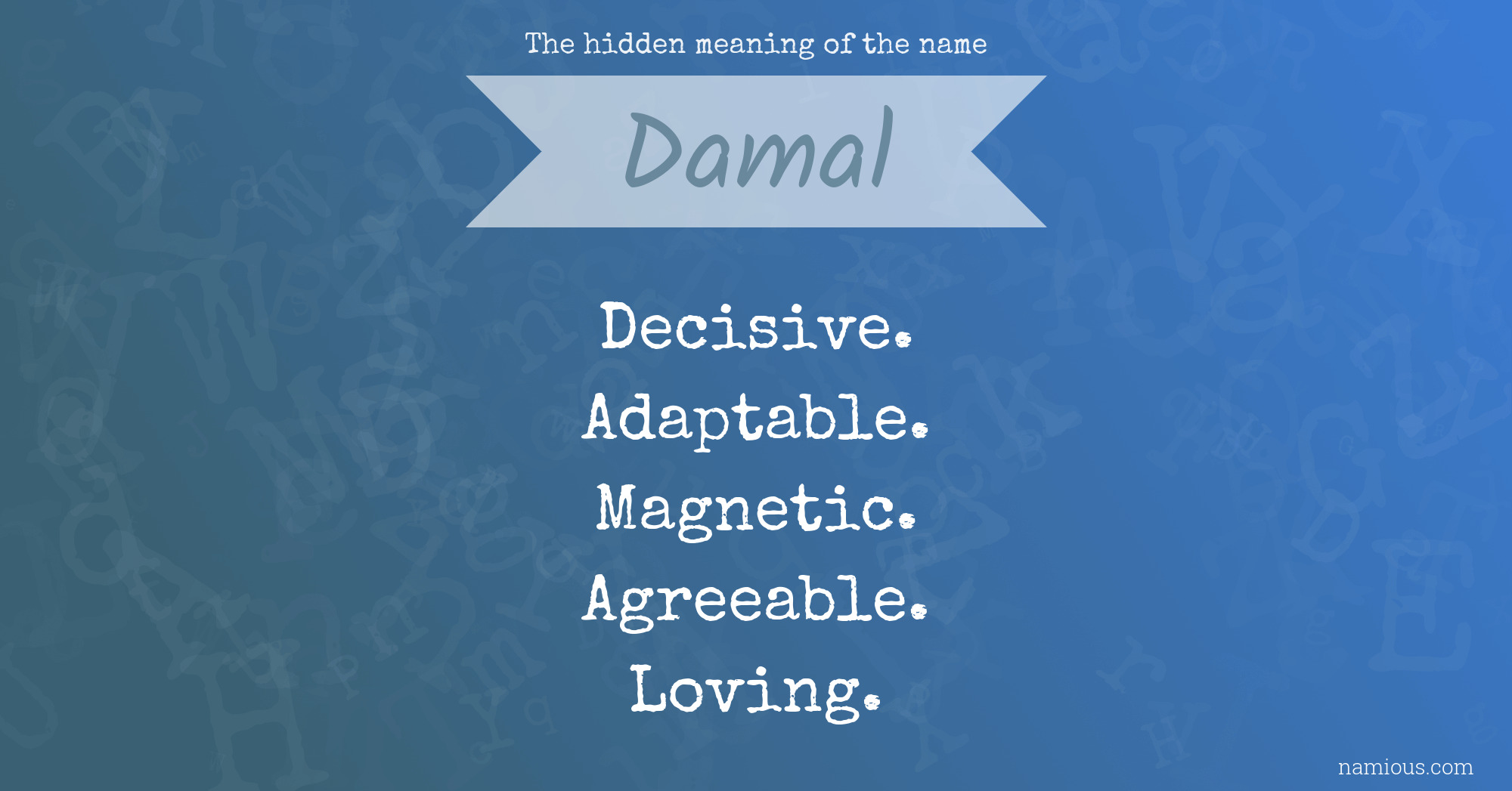 The hidden meaning of the name Damal