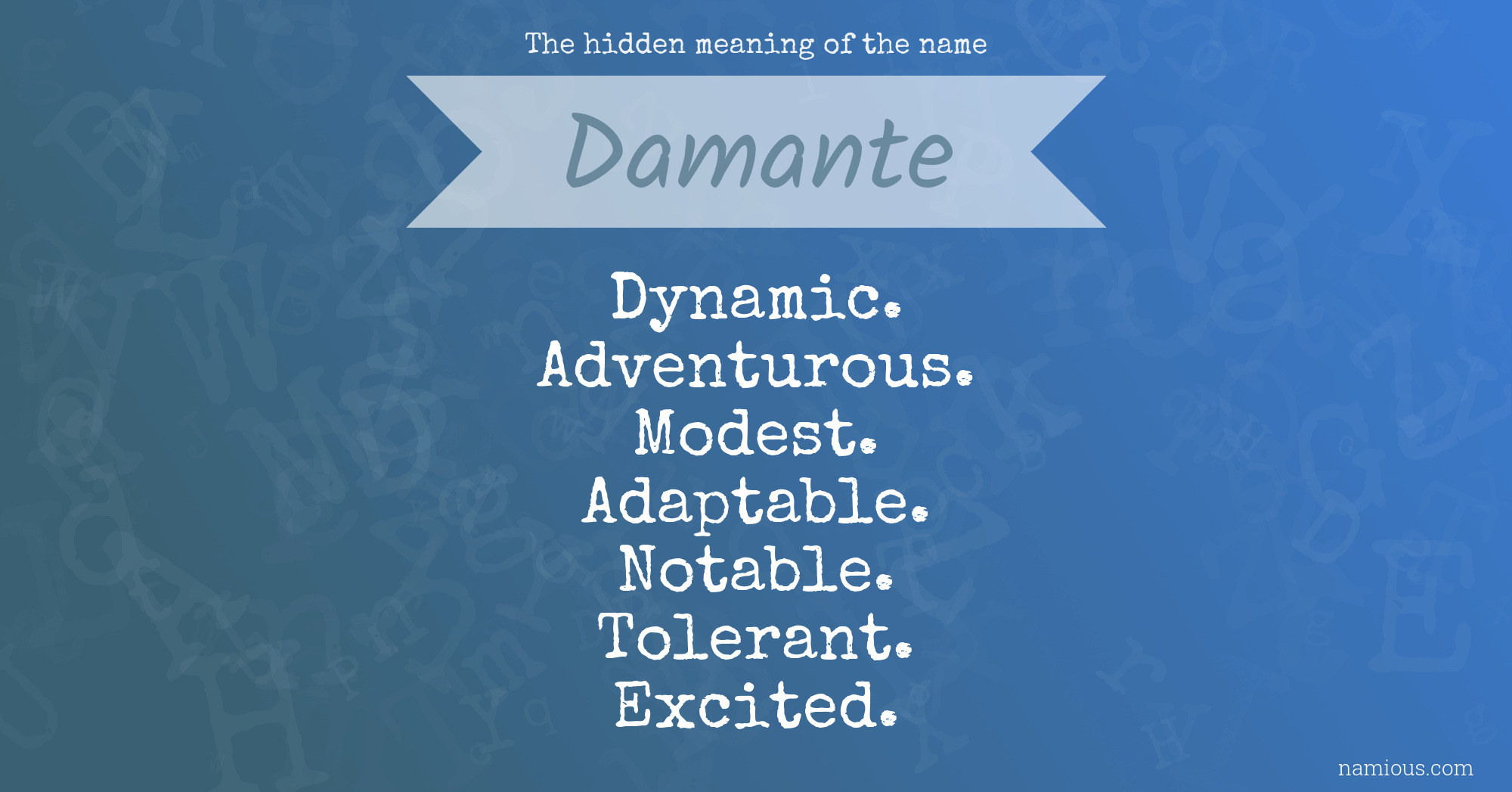 The hidden meaning of the name Damante