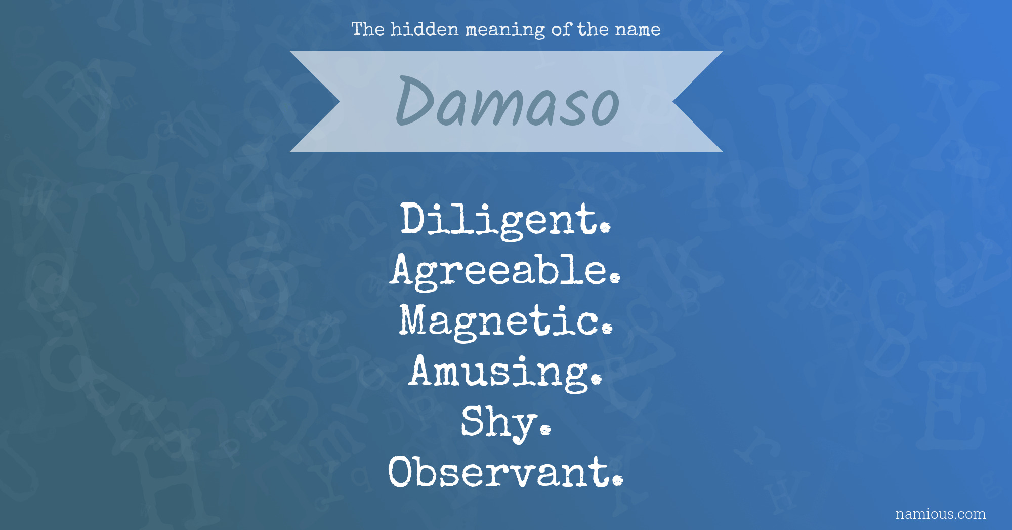 The hidden meaning of the name Damaso