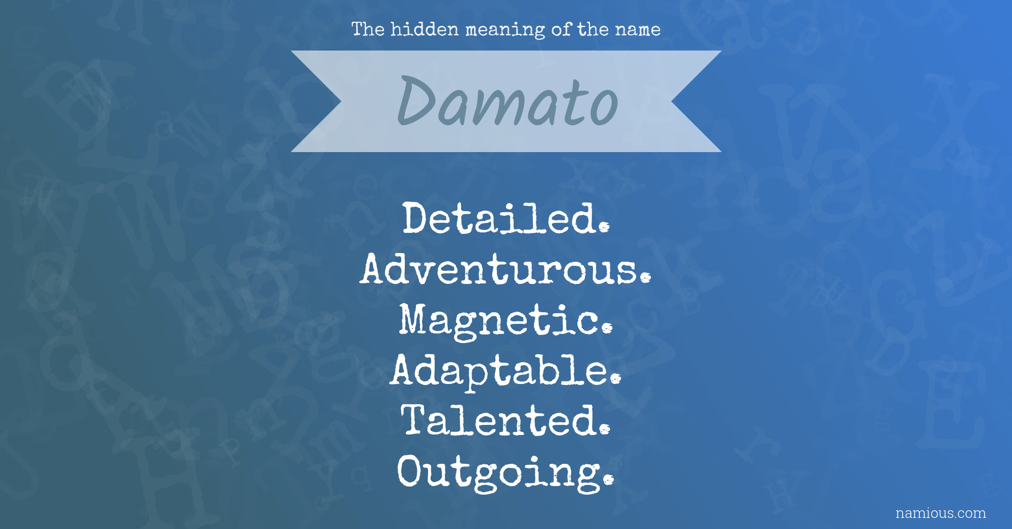 The hidden meaning of the name Damato