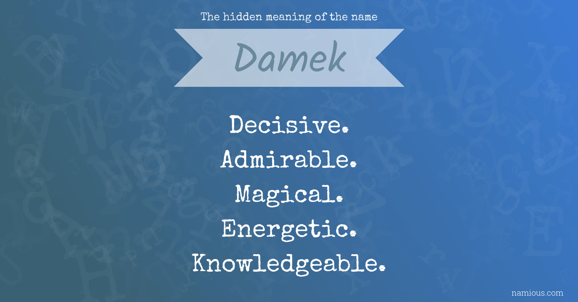 The hidden meaning of the name Damek