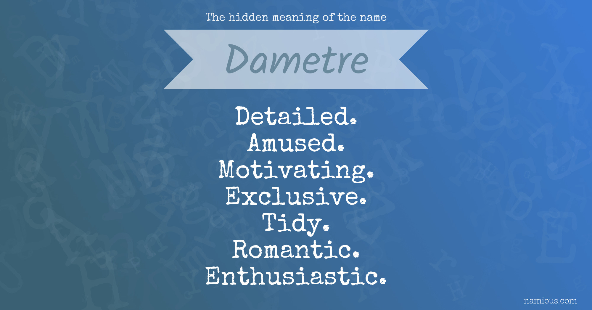 The hidden meaning of the name Dametre