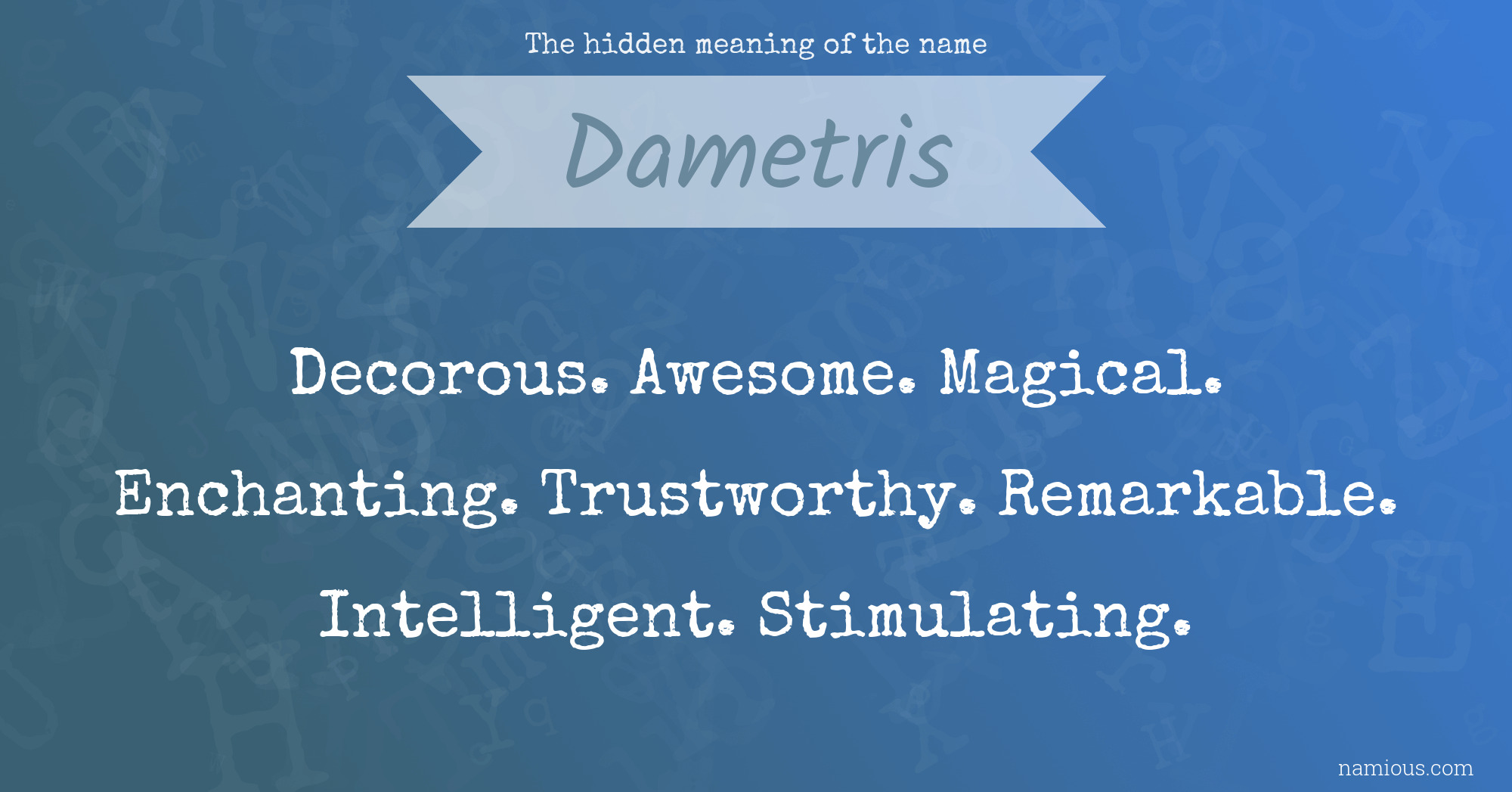 The hidden meaning of the name Dametris