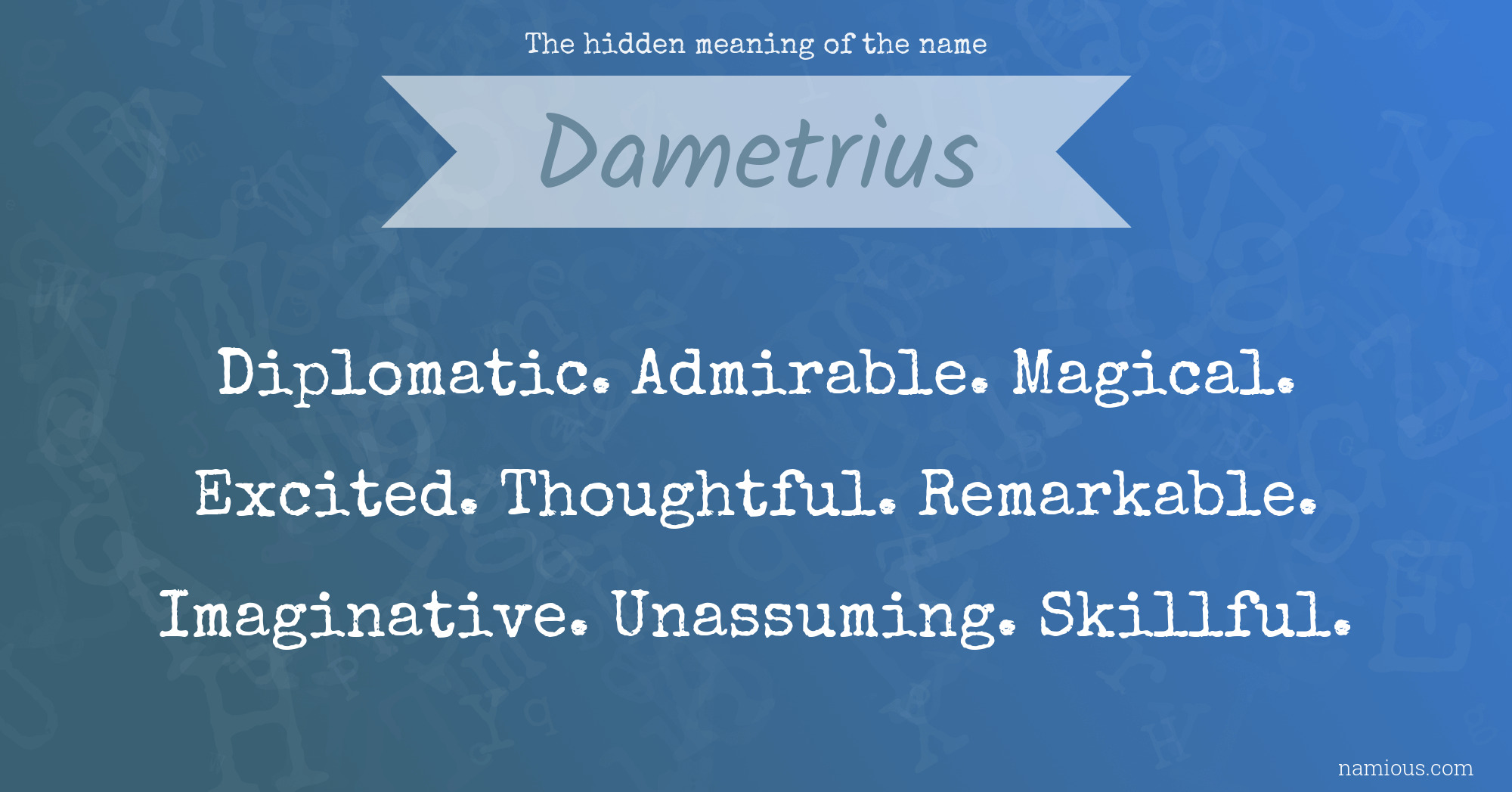 The hidden meaning of the name Dametrius