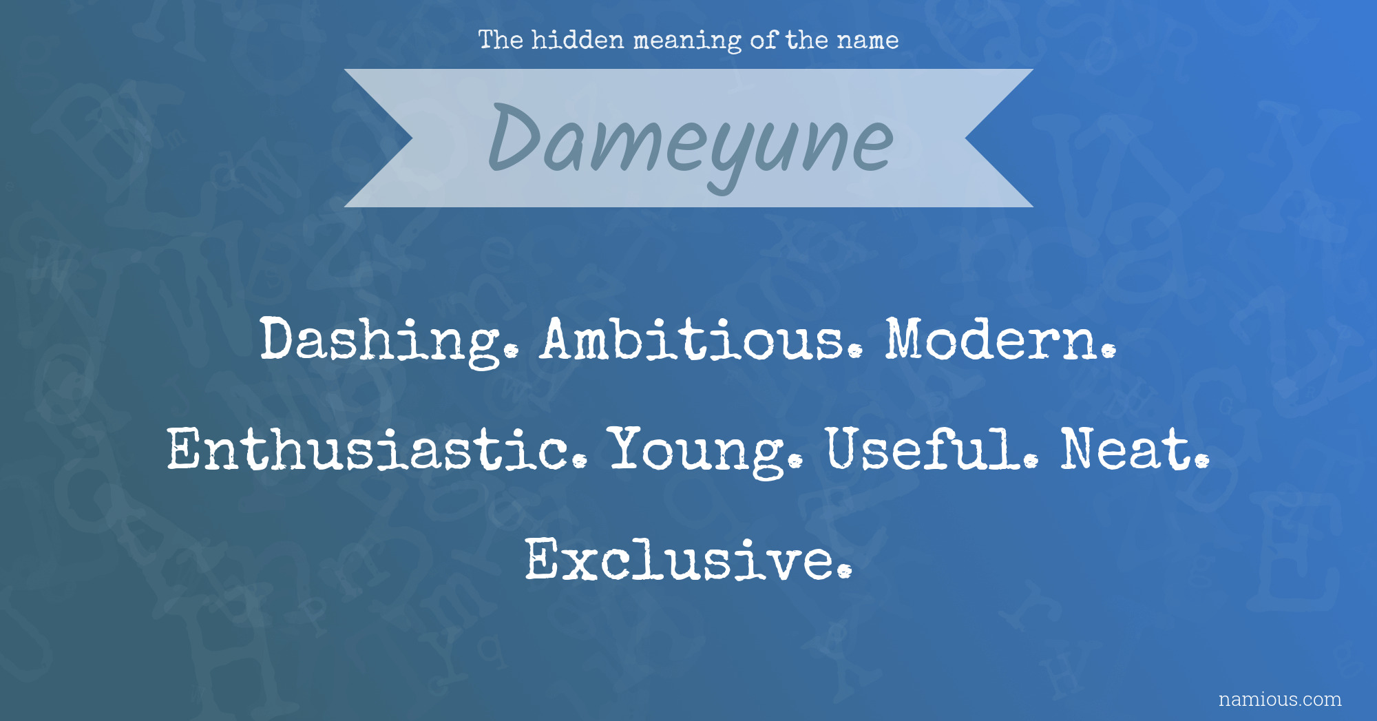 The hidden meaning of the name Dameyune