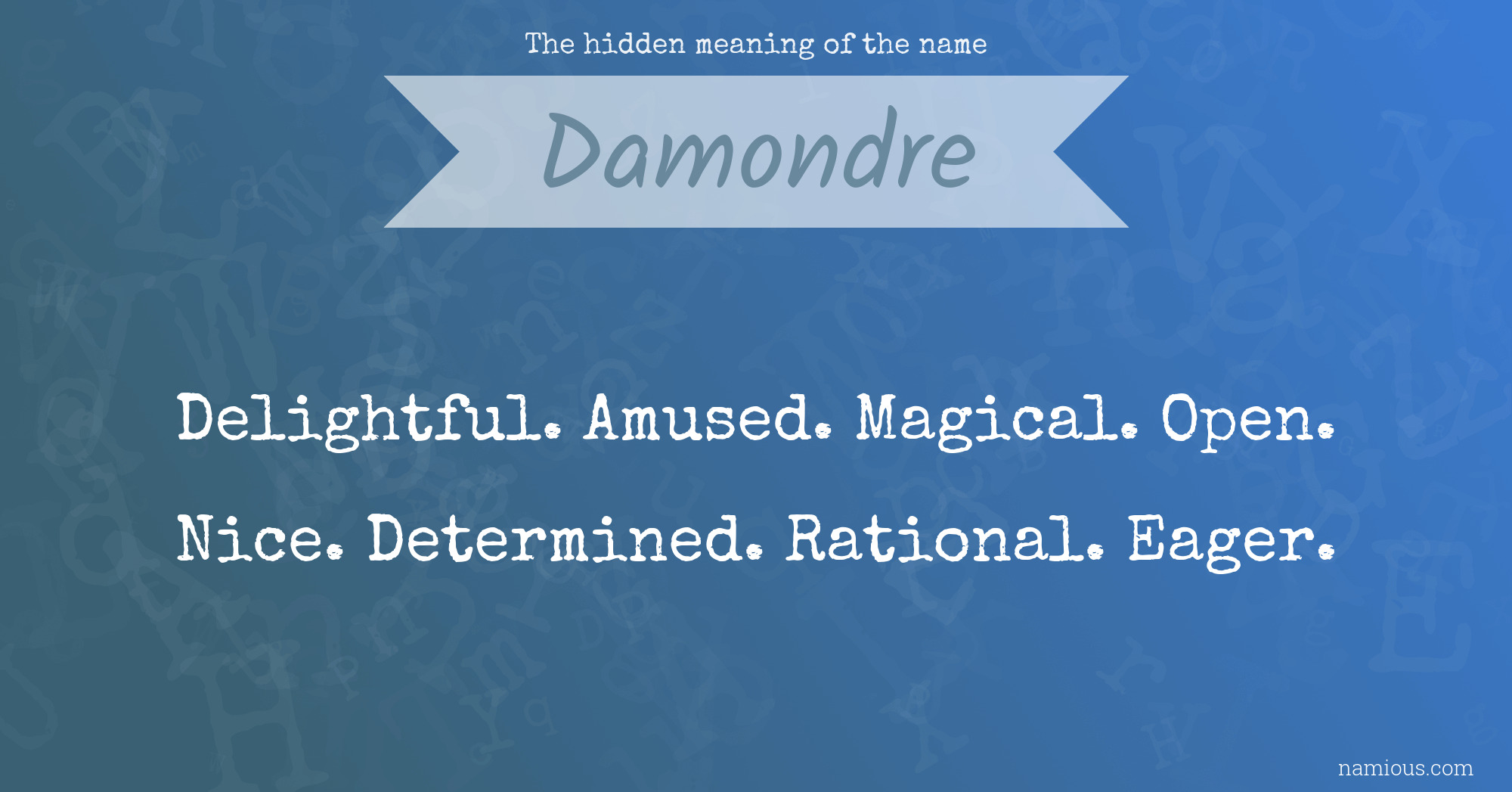 The hidden meaning of the name Damondre