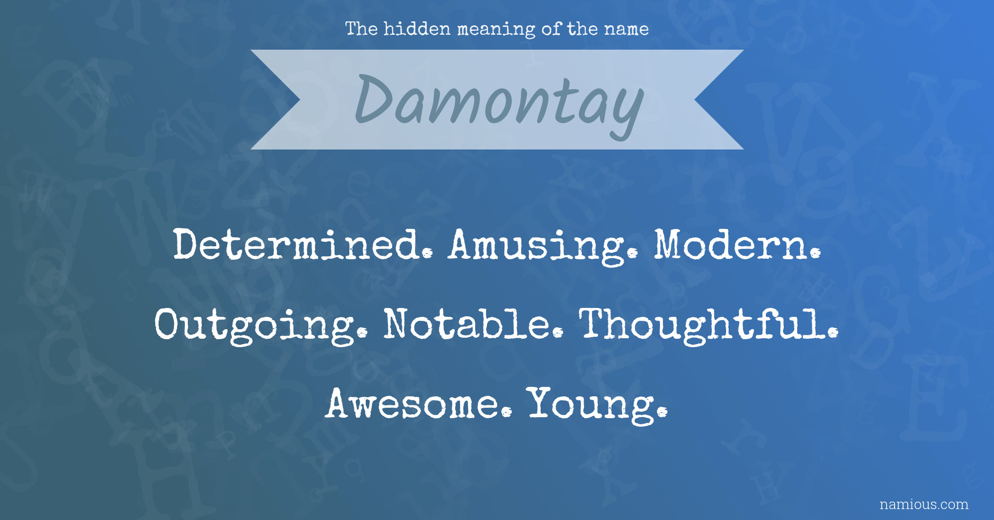 The hidden meaning of the name Damontay