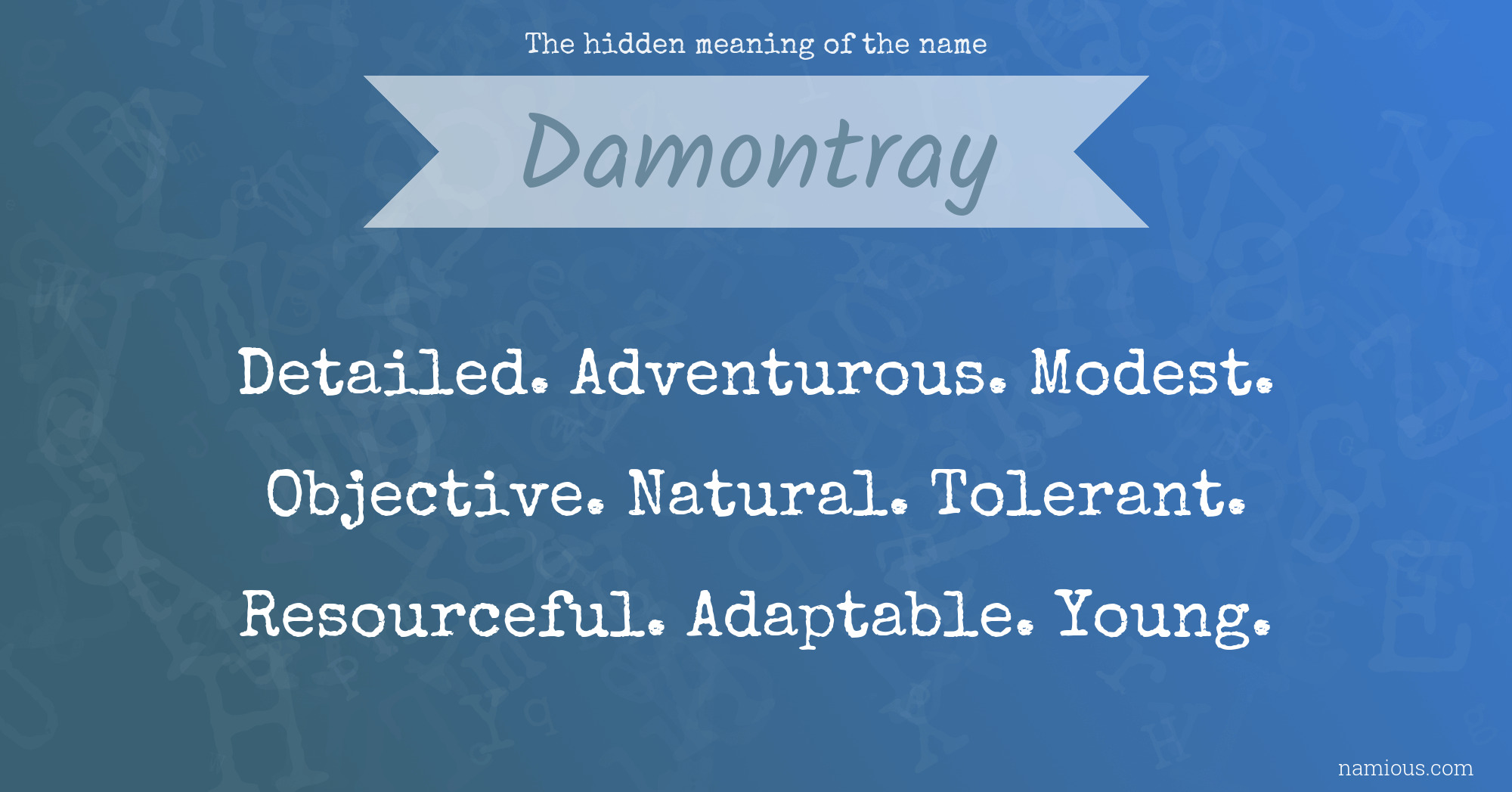 The hidden meaning of the name Damontray