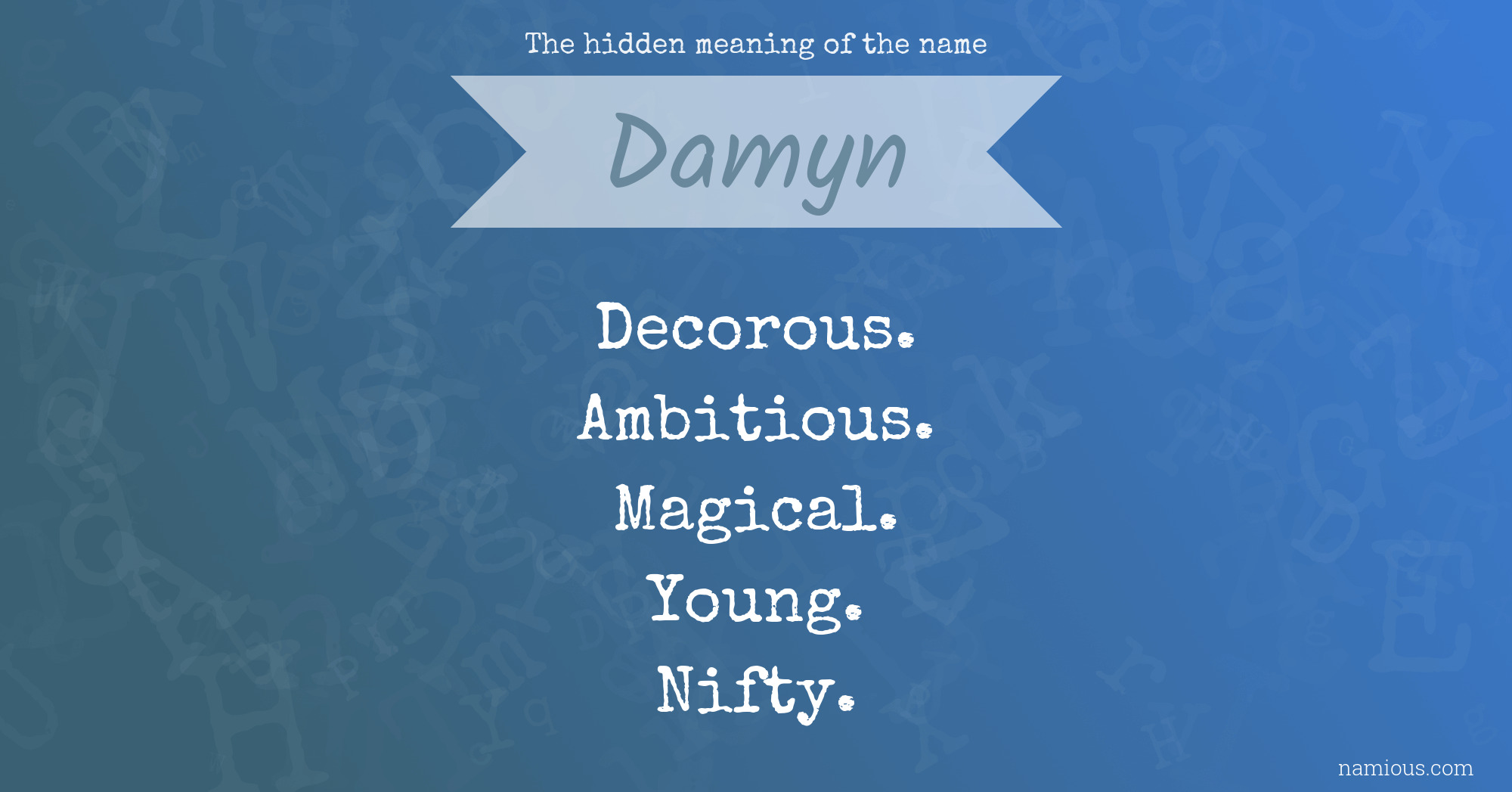 The hidden meaning of the name Damyn