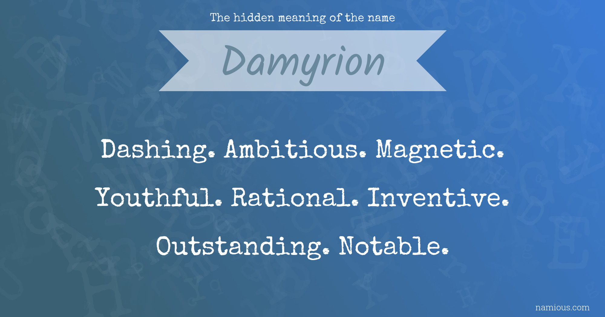 The hidden meaning of the name Damyrion