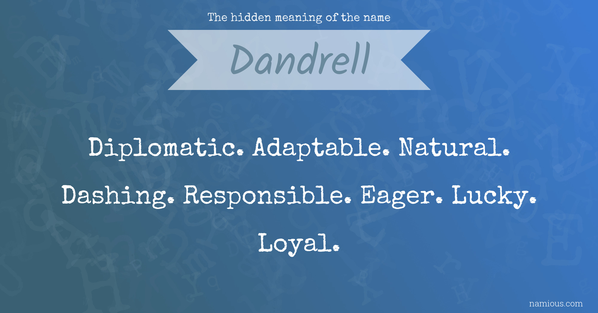 The hidden meaning of the name Dandrell