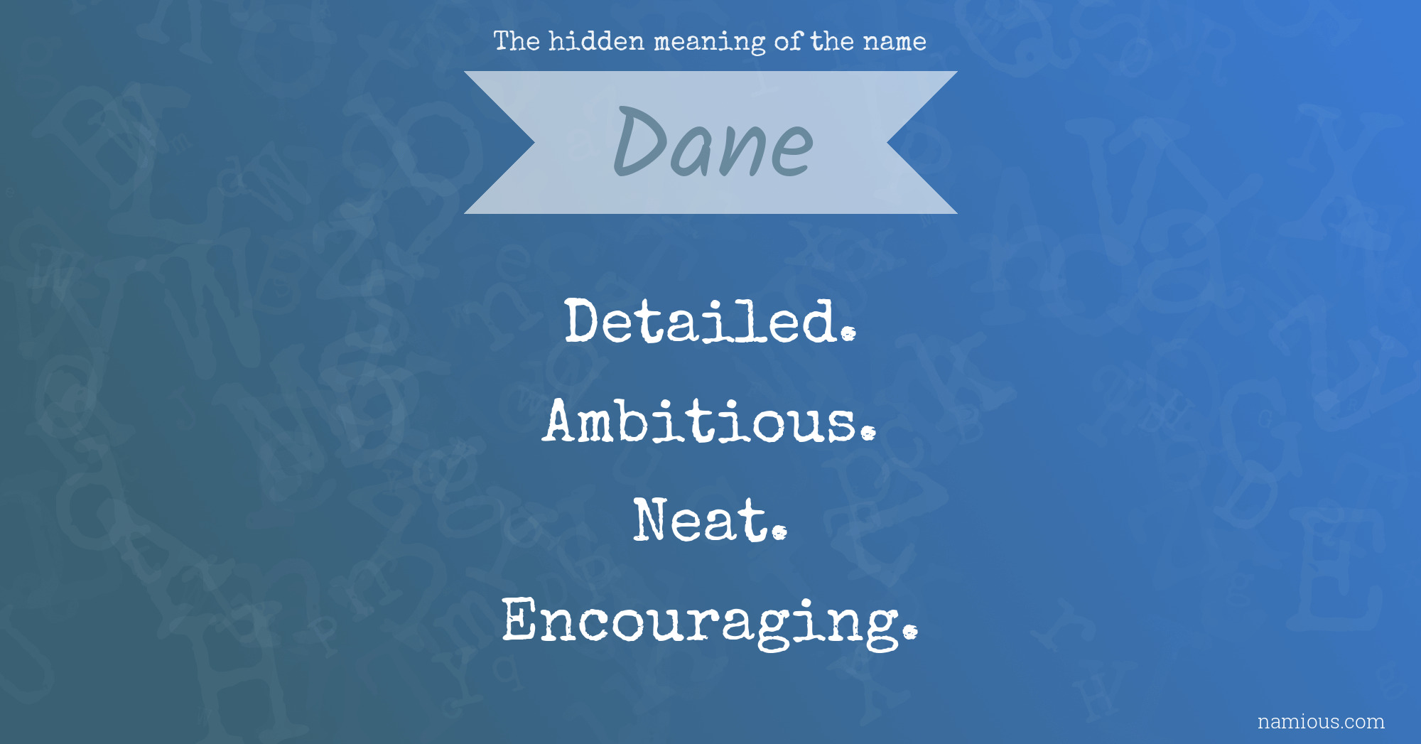 The hidden meaning of the name Dane