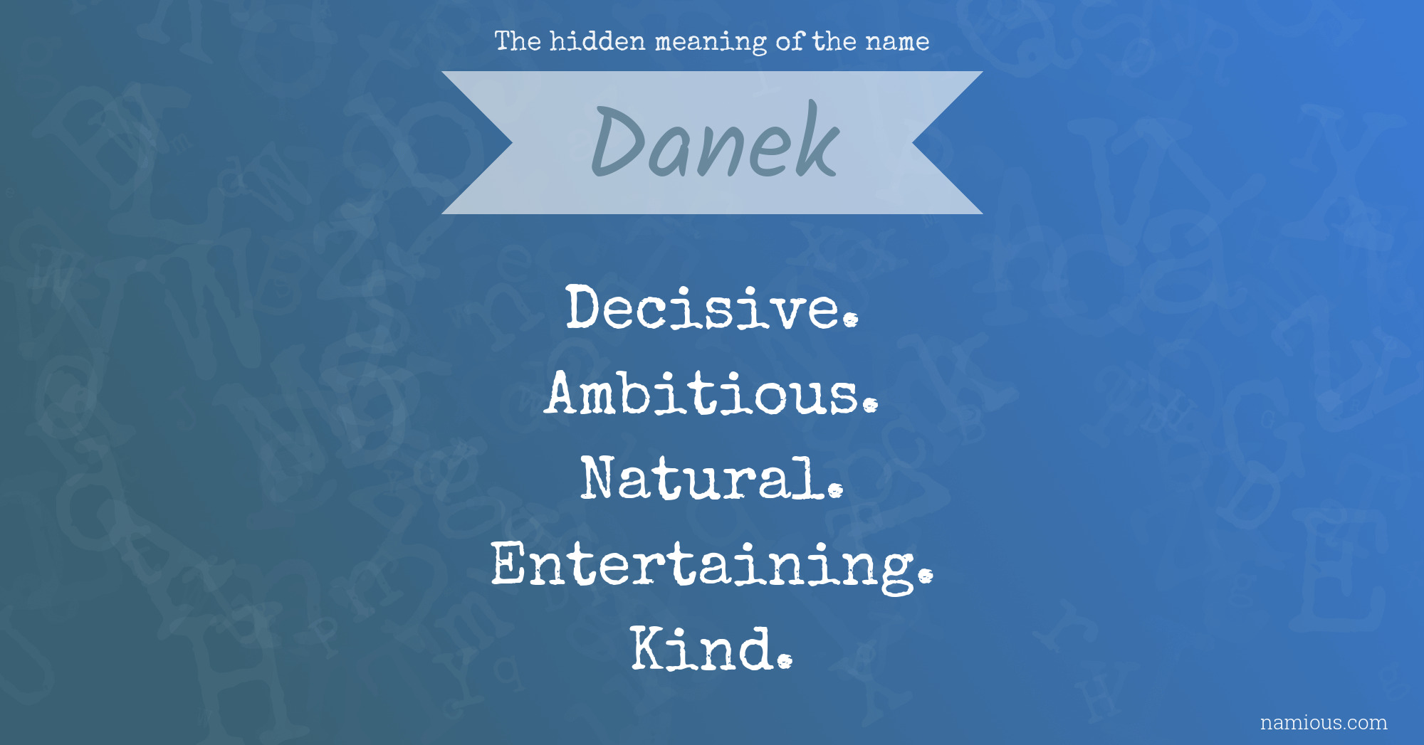 The hidden meaning of the name Danek