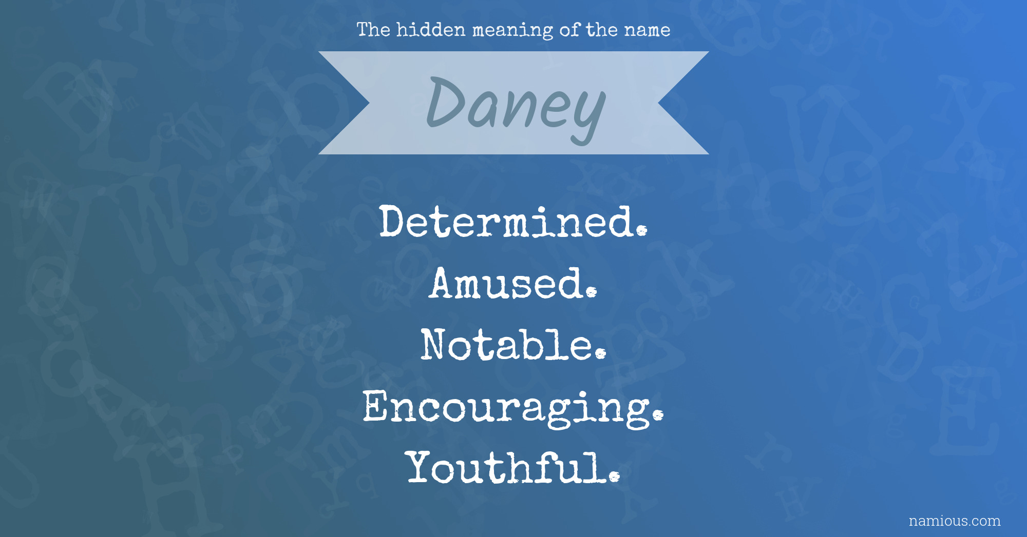 The hidden meaning of the name Daney