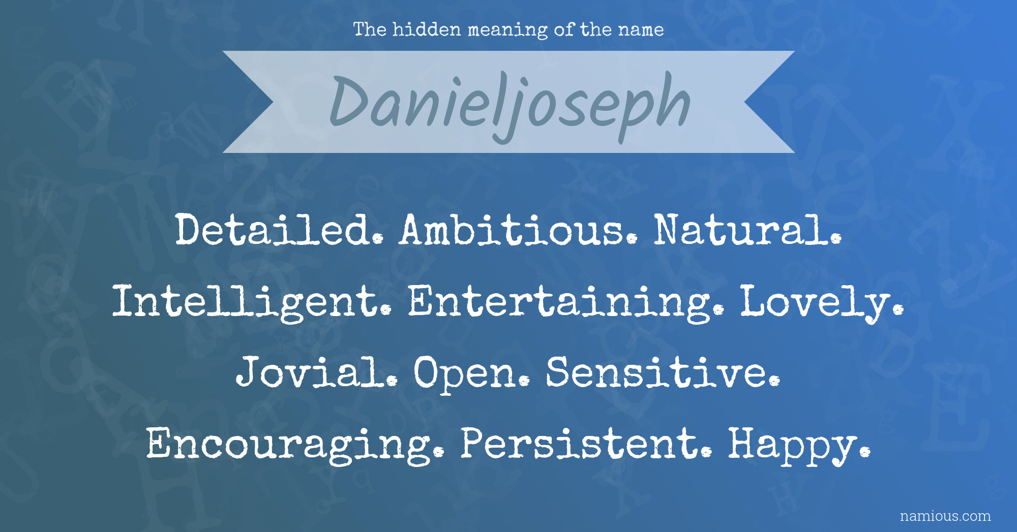 The hidden meaning of the name Danieljoseph