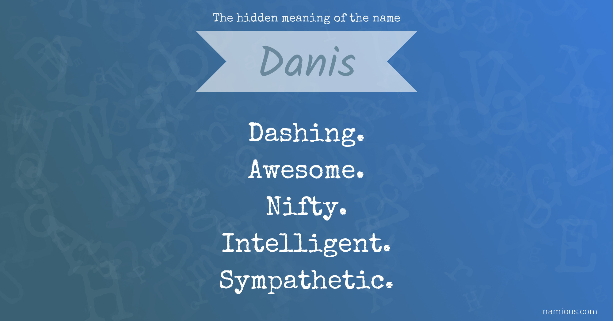 The hidden meaning of the name Danis